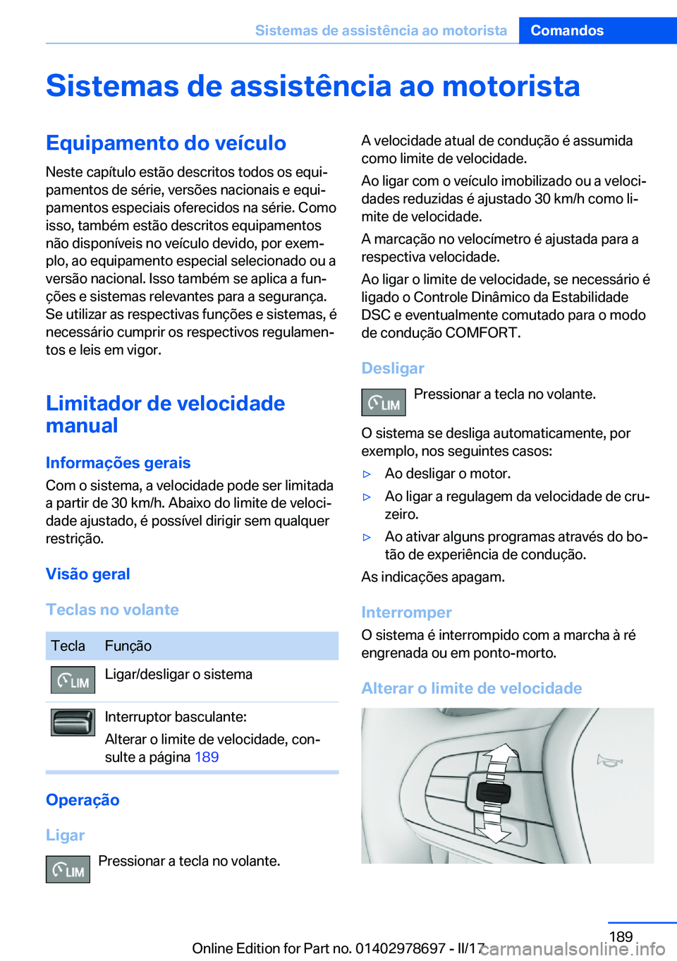 BMW 5 SERIES 2017  Manual do condutor (in Portuguese) �S�i�s�t�e�m�a�s��d�e��a�s�s�i�s�t�ê�n�c�i�a��a�o��m�o�t�o�r�i�s�t�a�E�q�u�i�p�a�m�e�n�t�o��d�o��v�e�