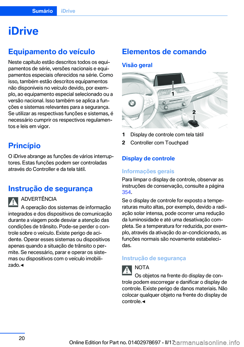 BMW 5 SERIES 2017  Manual do condutor (in Portuguese) �i�D�r�i�v�e�E�q�u�i�p�a�m�e�n�t�o��d�o��v�e�