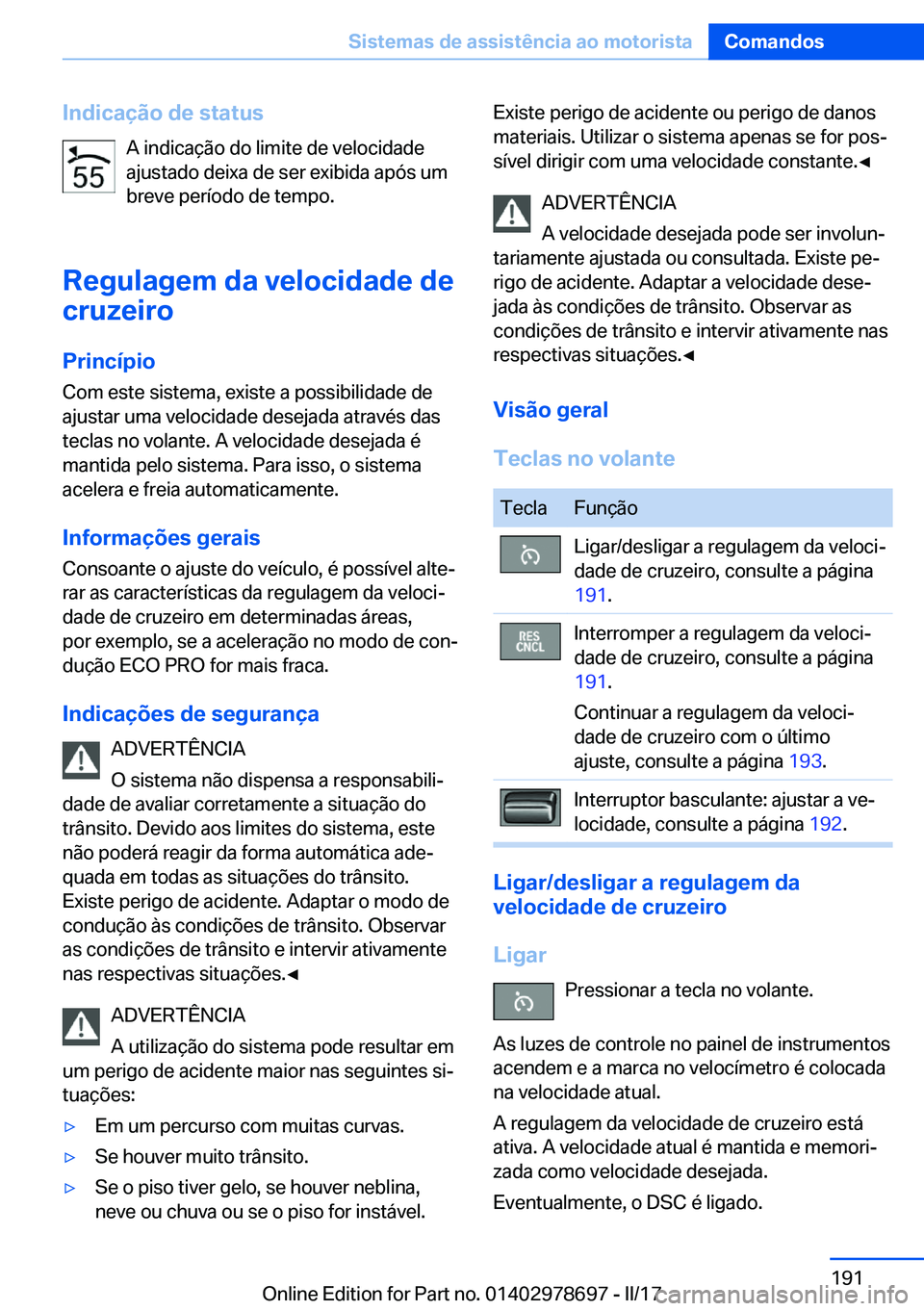 BMW 5 SERIES 2017  Manual do condutor (in Portuguese) �I�n�d�i�c�a�