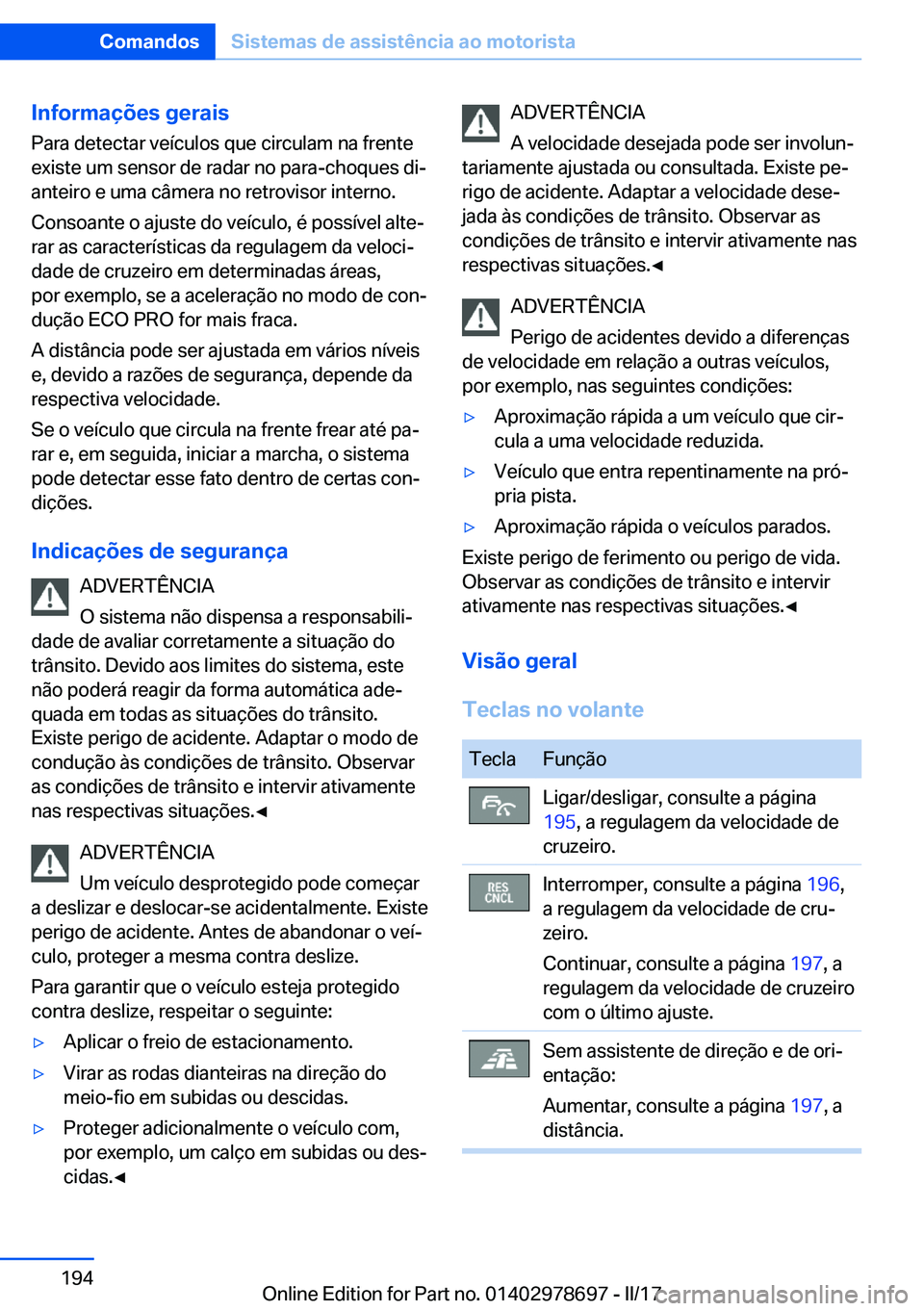 BMW 5 SERIES 2017  Manual do condutor (in Portuguese) �I�n�f�o�r�m�a�