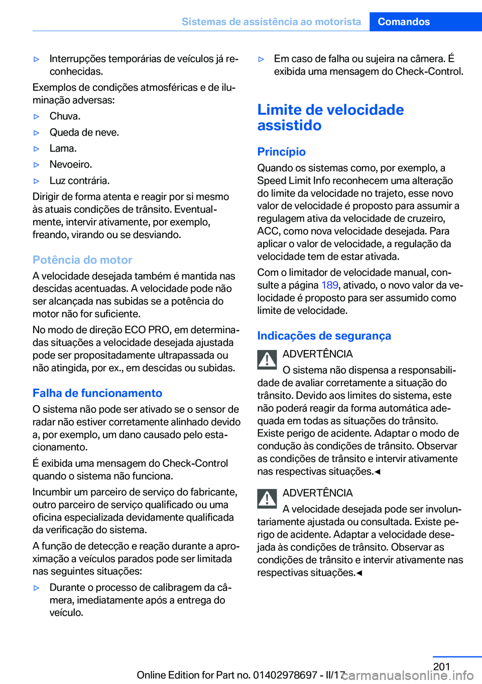 BMW 5 SERIES 2017  Manual do condutor (in Portuguese) 'y�I�n�t�e�r�r�u�p�ç�õ�e�s� �t�e�m�p�o�r�á�r�i�a�s� �d�e� �v�e�