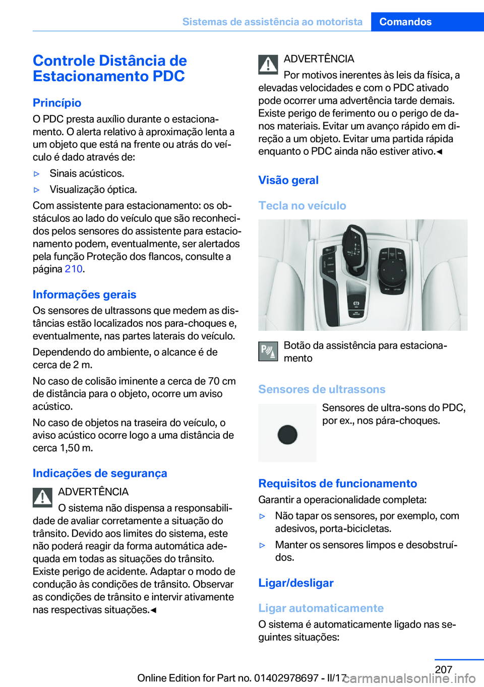 BMW 5 SERIES 2017  Manual do condutor (in Portuguese) �C�o�n�t�r�o�l�e��D�i�s�t�â�n�c�i�a��d�e
�E�s�t�a�c�i�o�n�a�m�e�n�t�o��P�D�C
�P�r�i�n�c�