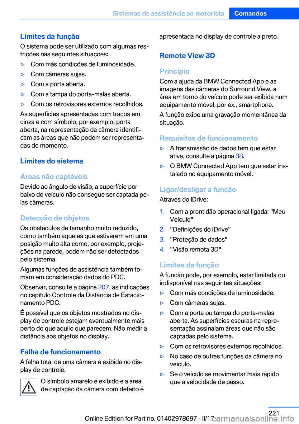 BMW 5 SERIES 2017  Manual do condutor (in Portuguese) �L�i�m�i�t�e�s��d�a��f�u�n�