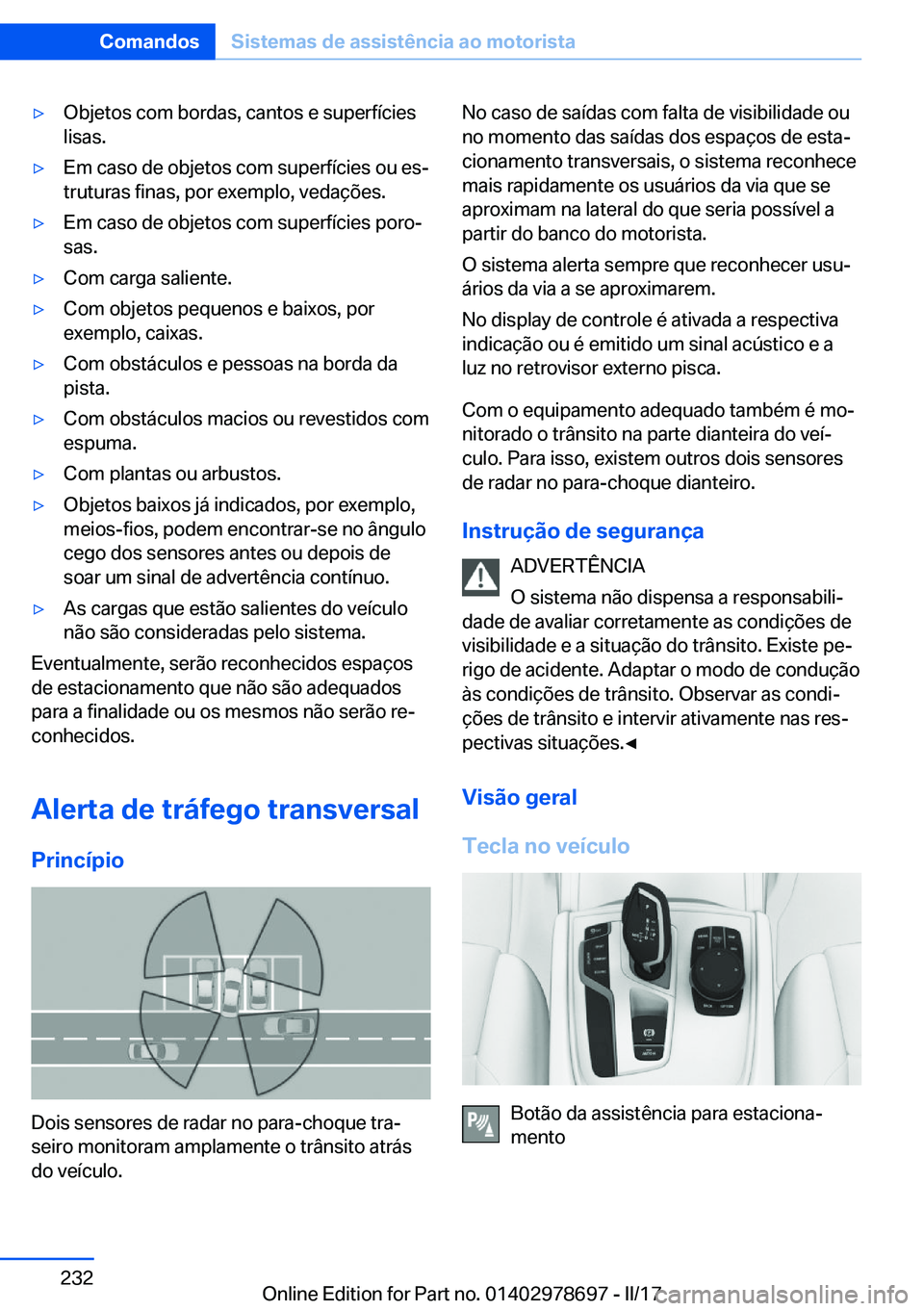 BMW 5 SERIES 2017  Manual do condutor (in Portuguese) 'y�O�b�j�e�t�o�s� �c�o�m� �b�o�r�d�a�s�,� �c�a�n�t�o�s� �e� �s�u�p�e�r�f�