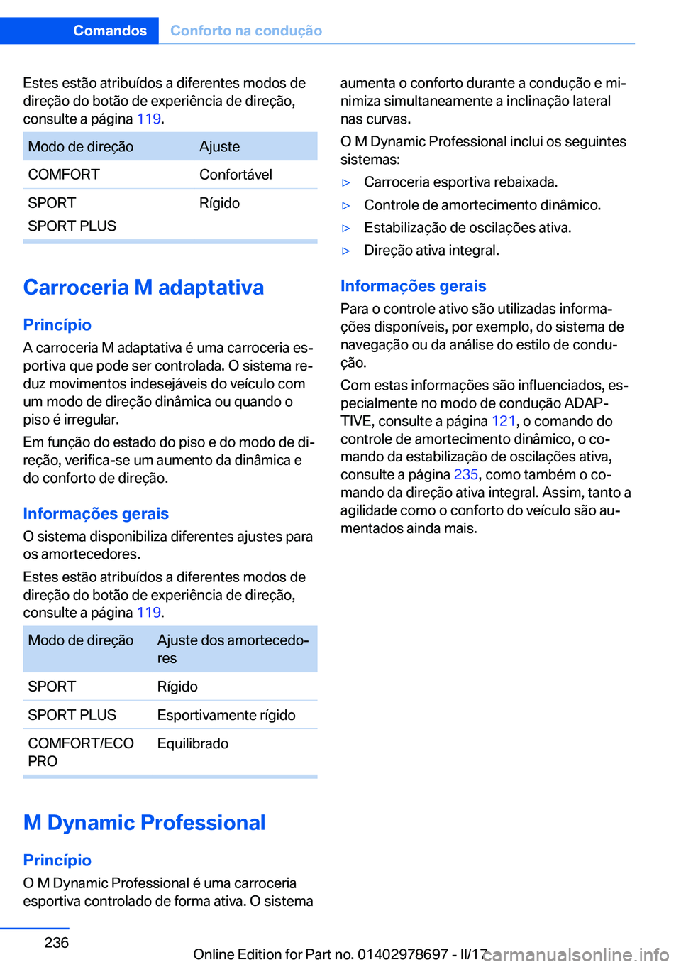 BMW 5 SERIES 2017  Manual do condutor (in Portuguese) �E�s�t�e�s� �e�s�t�ã�o� �a�t�r�i�b�u�