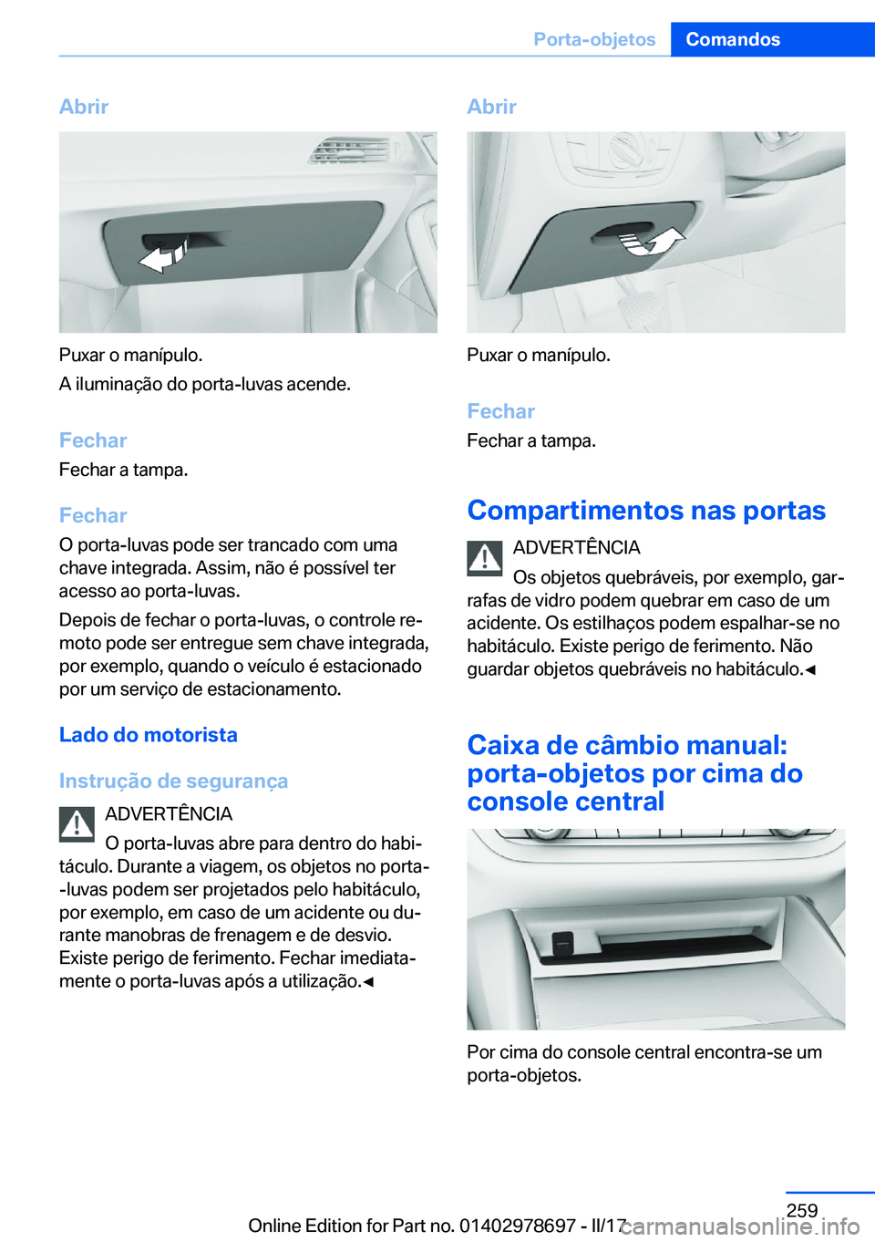 BMW 5 SERIES 2017  Manual do condutor (in Portuguese) �A�b�r�i�r
�P�u�x�a�r� �o� �m�a�n�