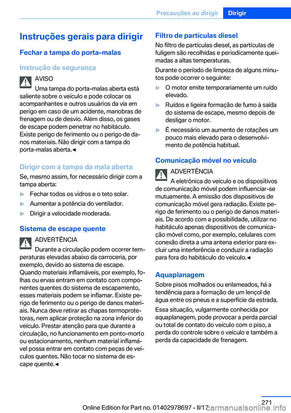 BMW 5 SERIES 2017  Manual do condutor (in Portuguese) �I�n�s�t�r�u�