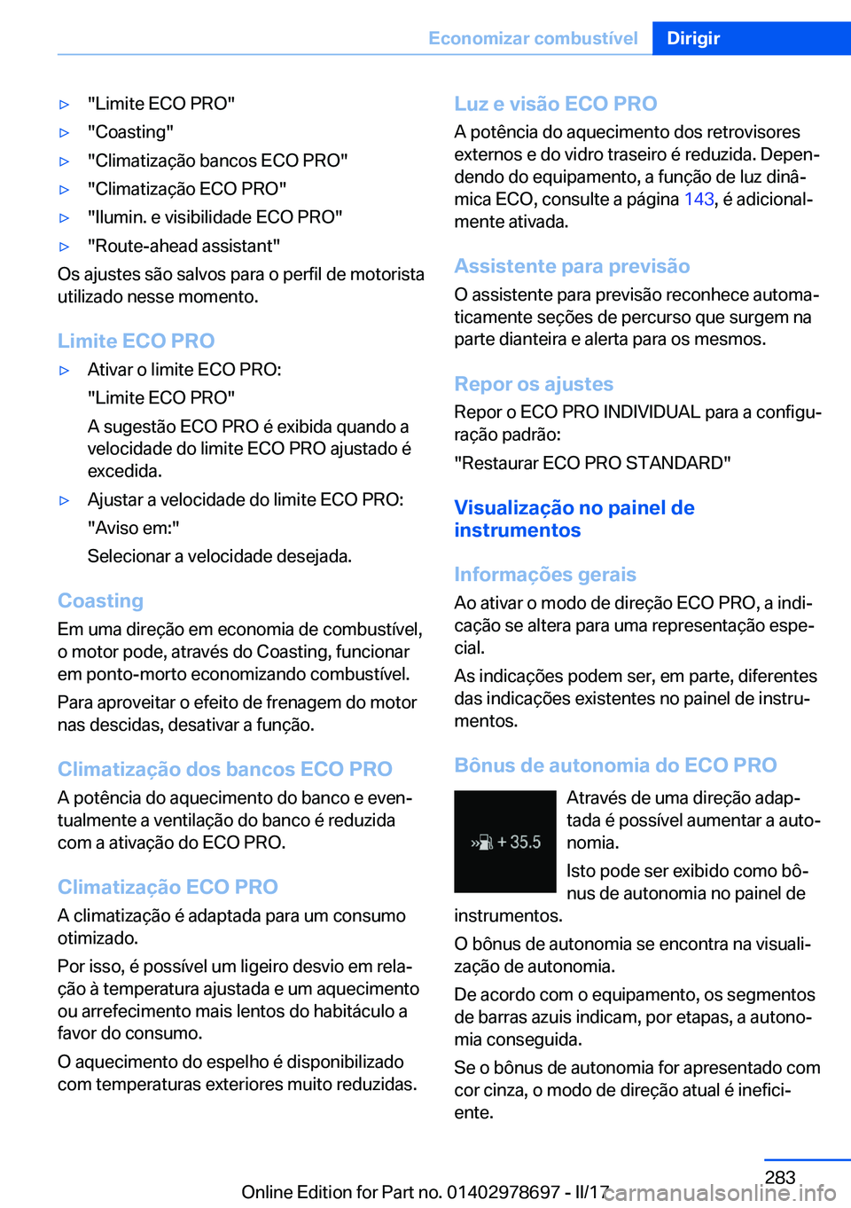 BMW 5 SERIES 2017  Manual do condutor (in Portuguese) 'y�"�L�i�m�i�t�e� �E�C�O� �P�R�O�"'y�"�C�o�a�s�t�i�n�g�"'y�"�C�l�i�m�a�t�i�z�a�ç�ã�o� �b�a�n�c�o�s� �E�C�O� �P�R�O�"'y�"�C�l�i�m�a�t�i�z�a�ç�ã�o� �E�C�O