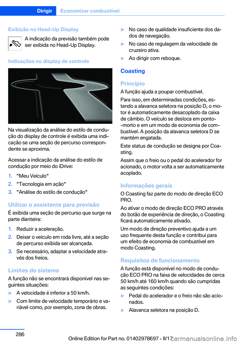 BMW 5 SERIES 2017  Manual do condutor (in Portuguese) �E�x�i�b�i�