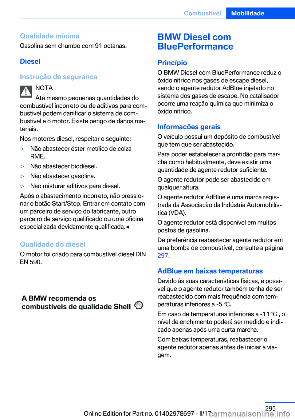 BMW 5 SERIES 2017  Manual do condutor (in Portuguese) �Q�u�a�l�i�d�a�d�e��m�