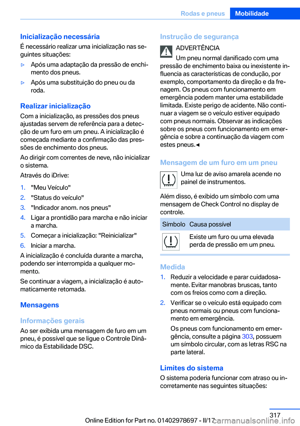 BMW 5 SERIES 2017  Manual do condutor (in Portuguese) �I�n�i�c�i�a�l�i�z�a�