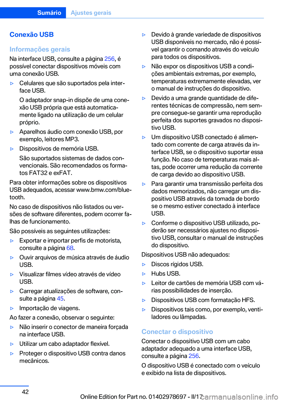 BMW 5 SERIES 2017  Manual do condutor (in Portuguese) �C�o�n�e�x�ã�o��U�S�B
�I�n�f�o�r�m�a�