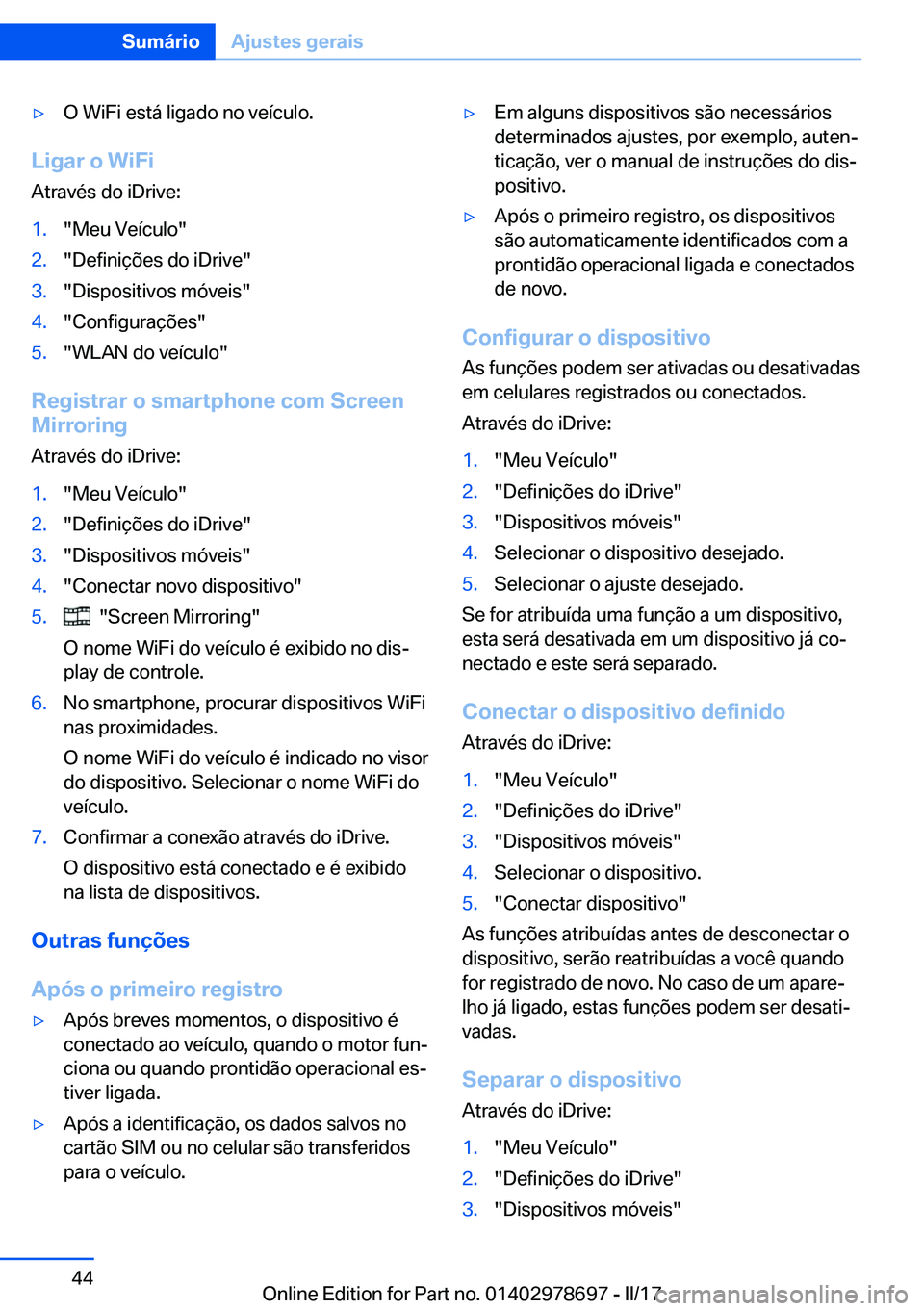 BMW 5 SERIES 2017  Manual do condutor (in Portuguese) 'y�O� �W�i�F�i� �e�s�t�á� �l�i�g�a�d�o� �n�o� �v�e�