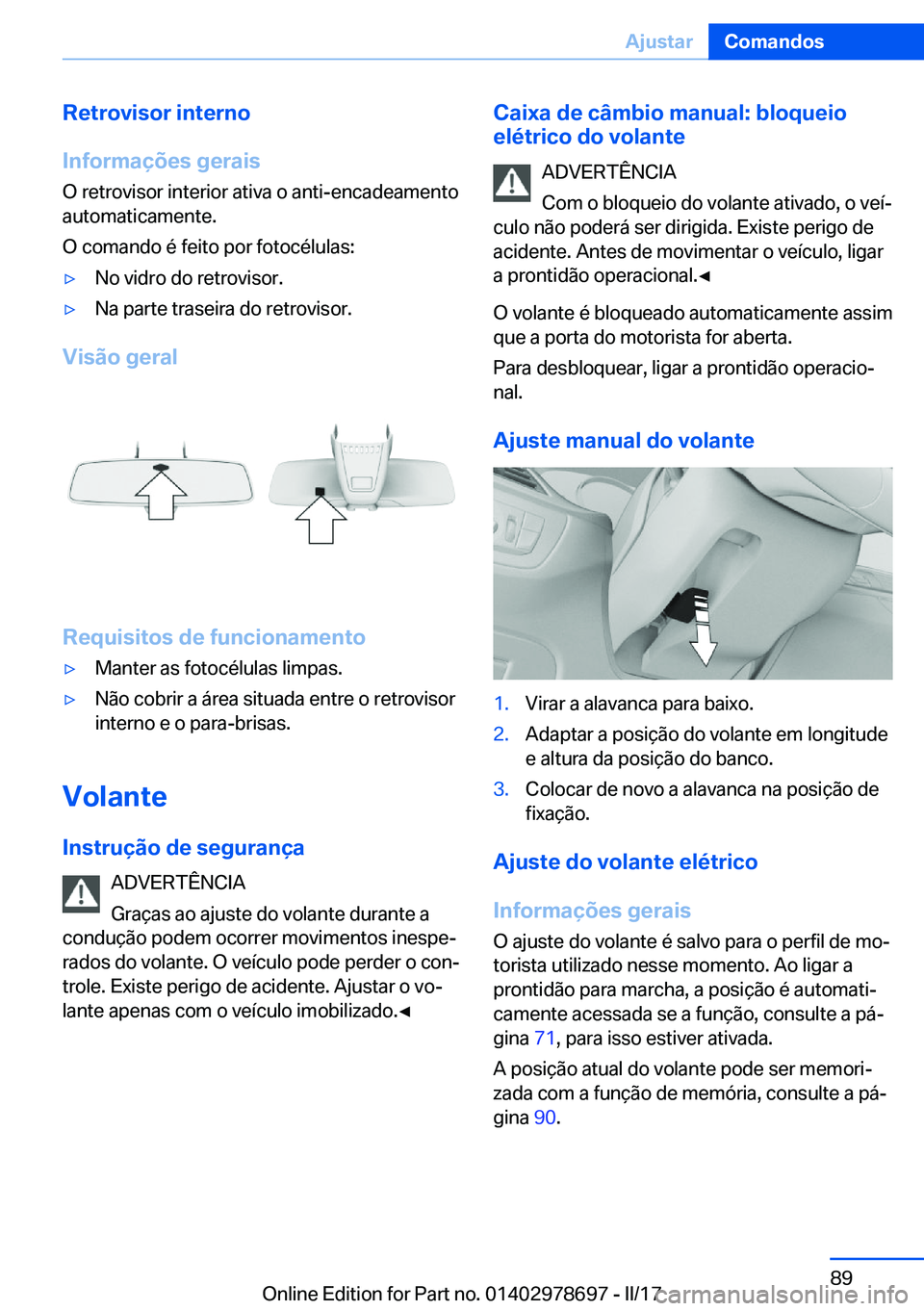 BMW 5 SERIES 2017  Manual do condutor (in Portuguese) �R�e�t�r�o�v�i�s�o�r��i�n�t�e�r�n�o
�I�n�f�o�r�m�a�