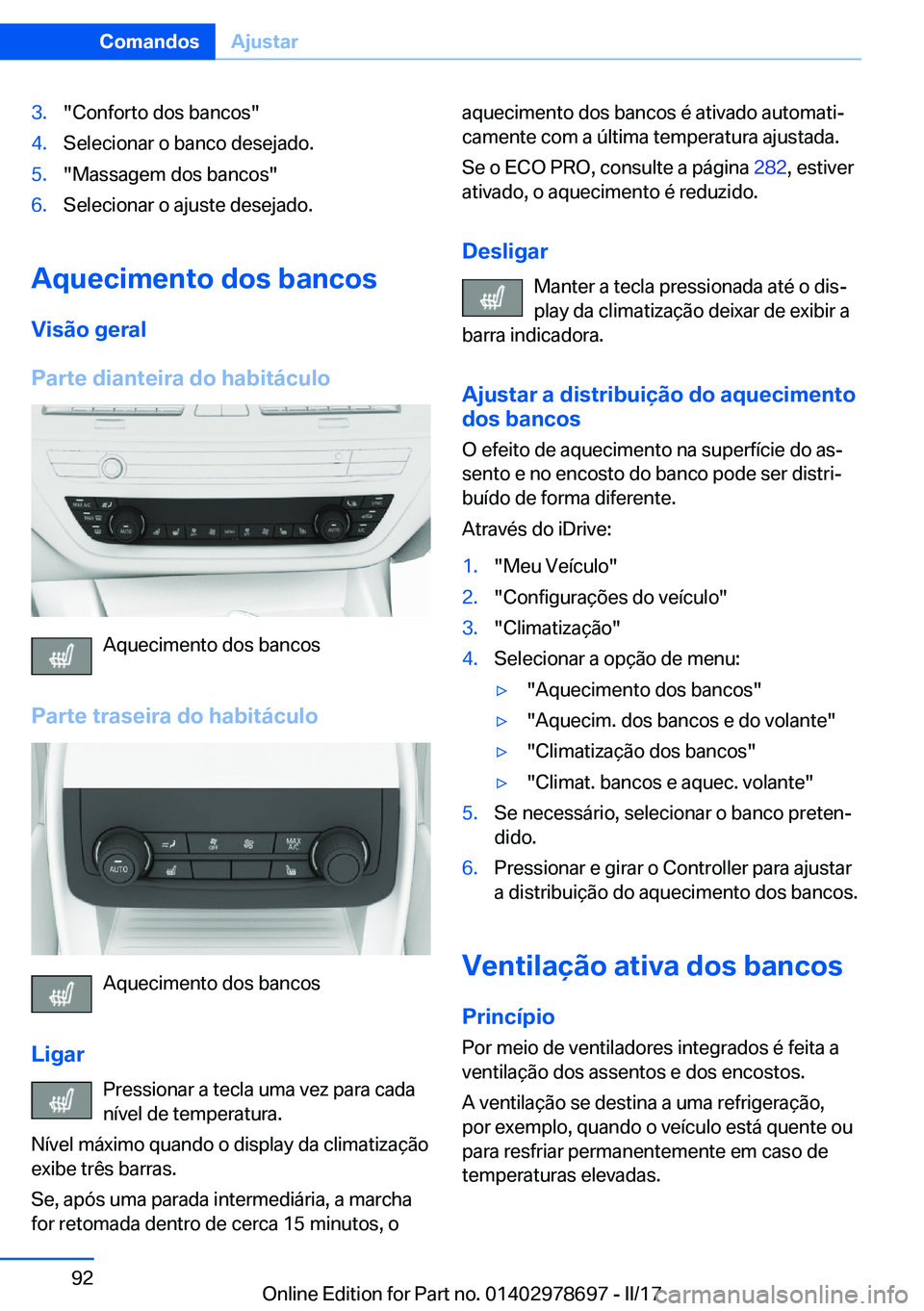 BMW 5 SERIES 2017  Manual do condutor (in Portuguese) �3�.�"�C�o�n�f�o�r�t�o� �d�o�s� �b�a�n�c�o�s�"�4�.�S�e�l�e�c�i�o�n�a�r� �o� �b�a�n�c�o� �d�e�s�e�j�a�d�o�.�5�.�"�M�a�s�s�a�g�e�m� �d�o�s� �b�a�n�c�o�s�"�6�.�S�e�l�e�c�i�o�n�a�r� �o� �a