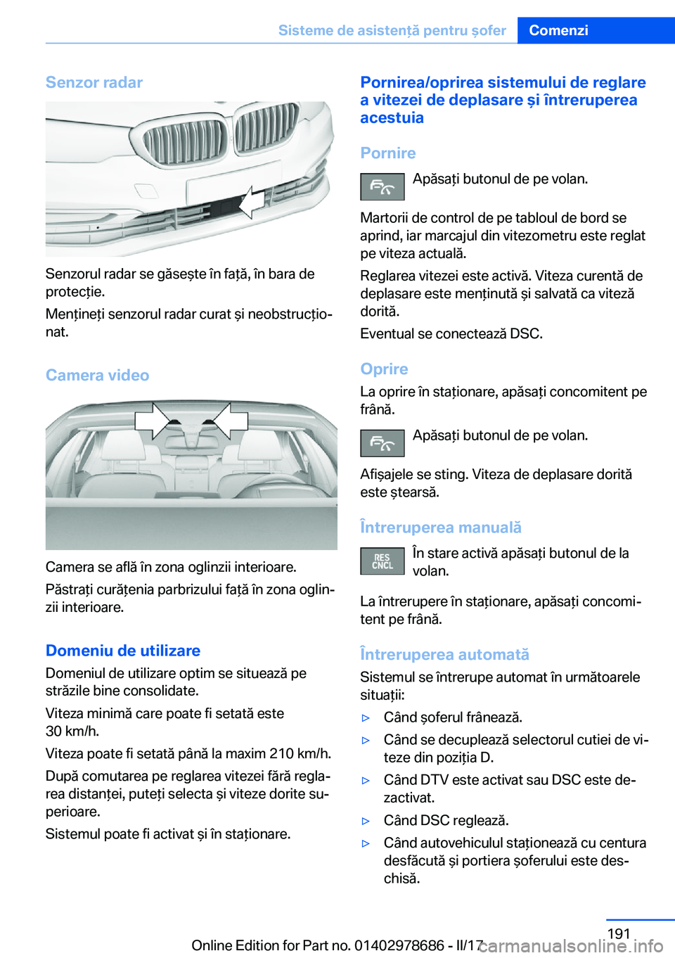 BMW 5 SERIES 2017  Ghiduri De Utilizare (in Romanian) �S�e�n�z�o�r��r�a�d�a�r
�S�e�n�z�o�r�u�l� �r�a�d�a�r� �s�e� �g�