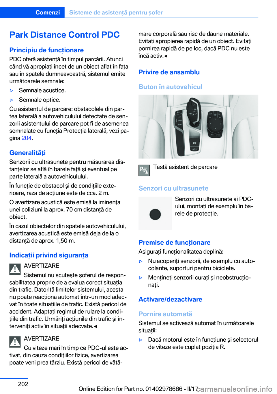 BMW 5 SERIES 2017  Ghiduri De Utilizare (in Romanian) �P�a�r�k��D�i�s�t�a�n�c�e��C�o�n�t�r�o�l��P�D�C�P�r�i�n�c�i�p�i�u��d�e��f�u�n�c�i�o�n�a�r�e
�P�D�C� �o�f�e�r�