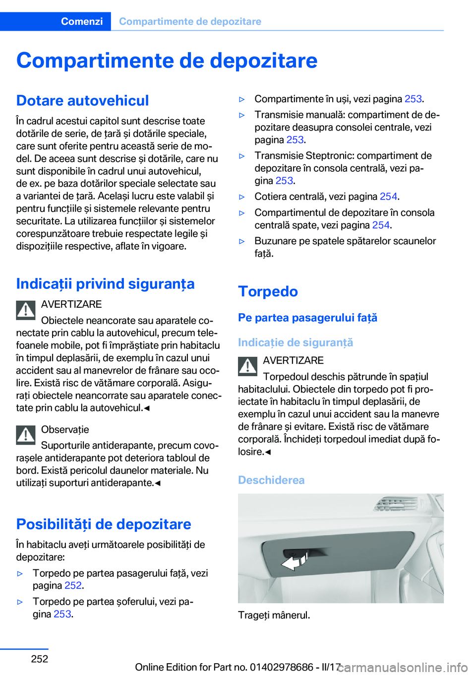BMW 5 SERIES 2017  Ghiduri De Utilizare (in Romanian) �C�o�m�p�a�r�t�i�m�e�n�t�e��d�e��d�e�p�o�z�i�t�a�r�e�D�o�t�a�r�e��a�u�t�o�v�e�h�i�c�u�l
�