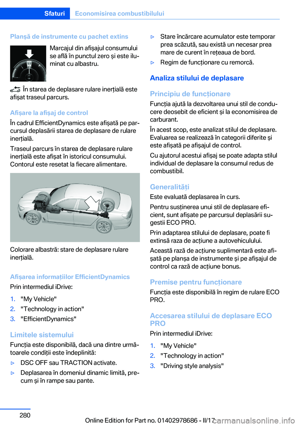 BMW 5 SERIES 2017  Ghiduri De Utilizare (in Romanian) �P�l�a�n�ă��d�e��i�n�s�t�r�u�m�e�n�t�e��c�u��p�a�c�h�e�t��e�x�t�i�n�s�M�a�r�c�a�j�u�l� �d�i�n� �a�f�i &�a�j�u�l� �c�o�n�s�u�m�u�l�u�i
�s�e� �a�f�l�