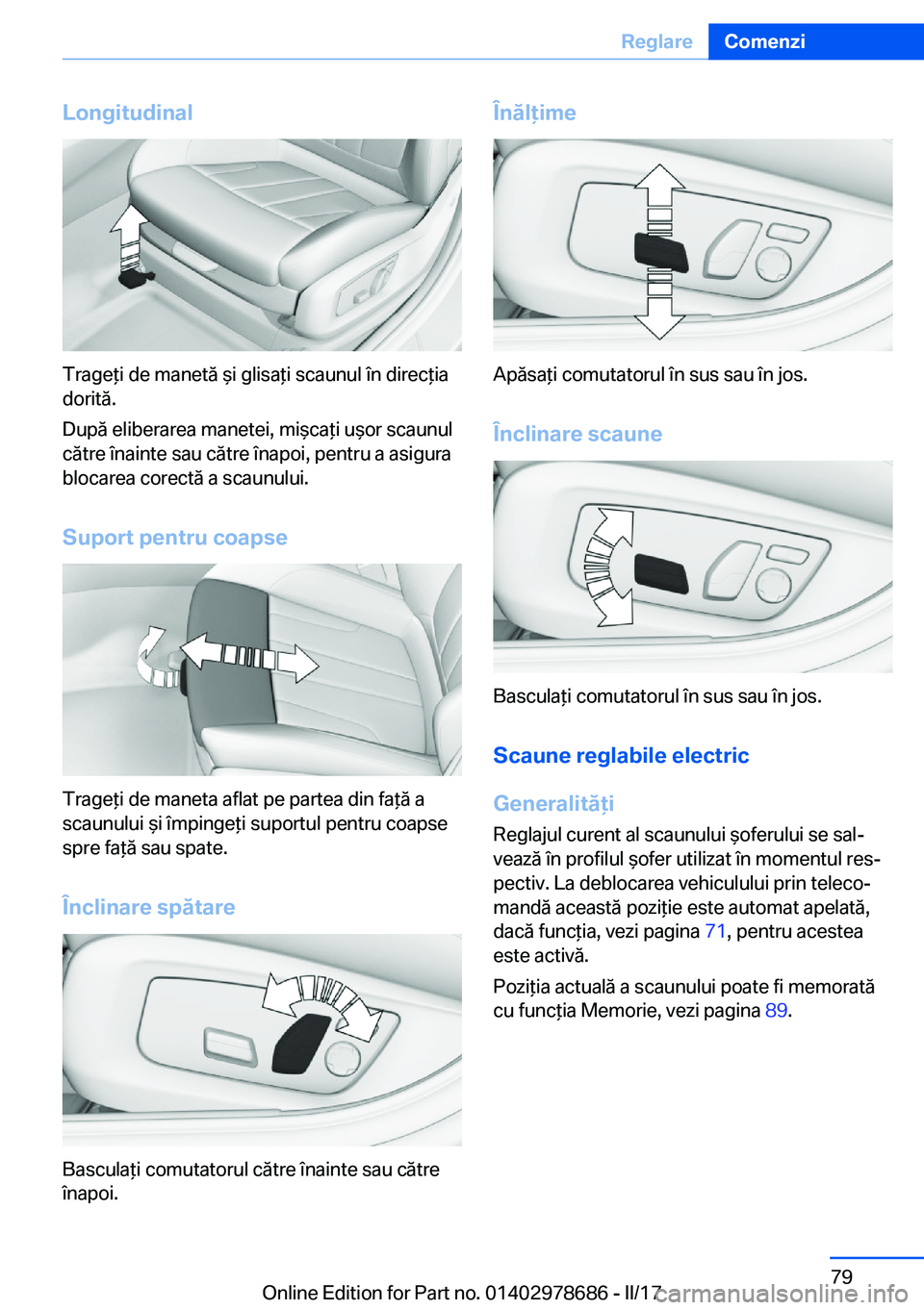 BMW 5 SERIES 2017  Ghiduri De Utilizare (in Romanian) �L�o�n�g�i�t�u�d�i�n�a�l
�T�r�a�g�e *�i� �d�e� �m�a�n�e�t�