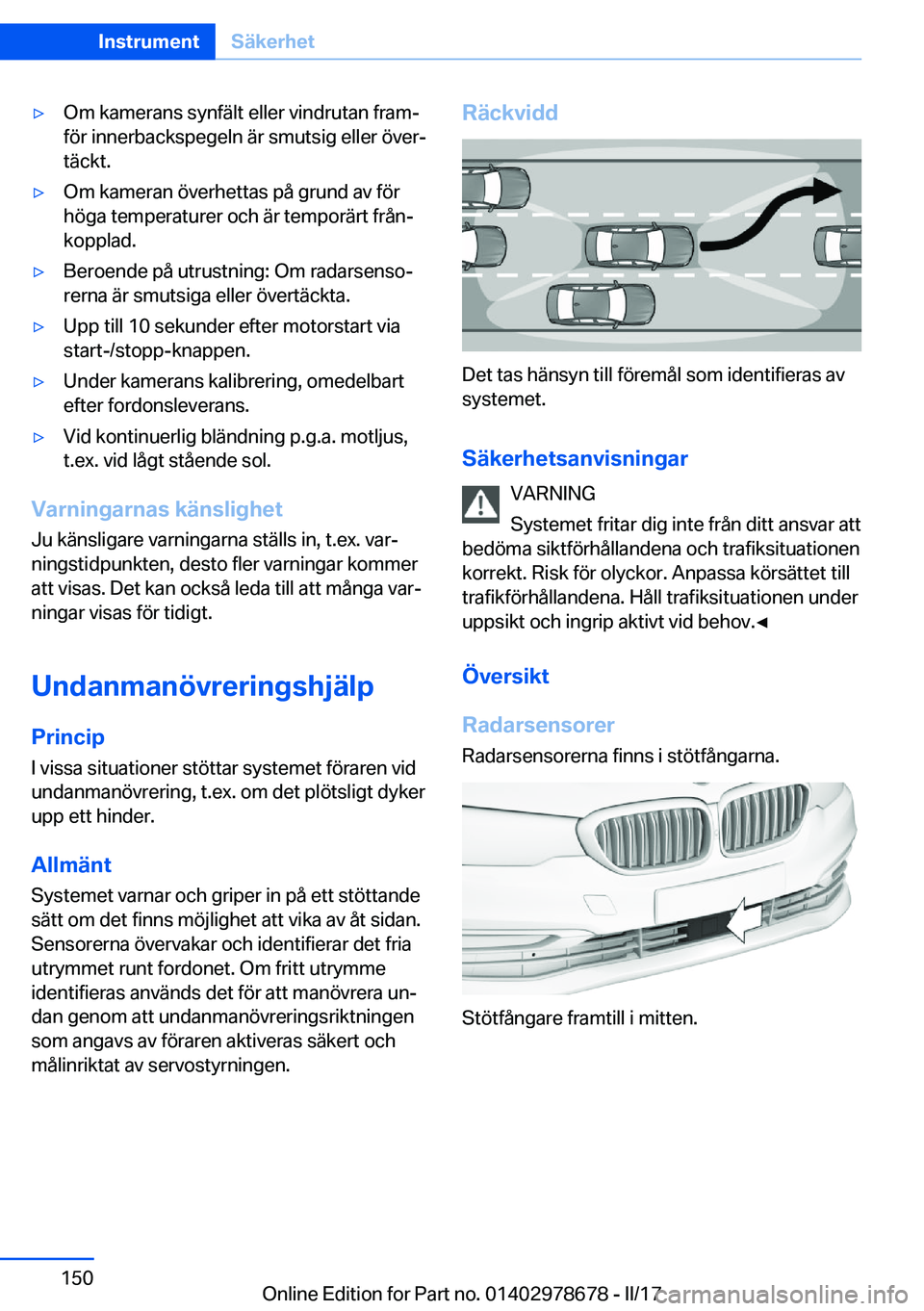 BMW 5 SERIES 2017  InstruktionsbÖcker (in Swedish) 'y�O�m� �k�a�m�e�r�a�n�s� �s�y�n�f�ä�l�t� �e�l�l�e�r� �v�i�n�d�r�u�t�a�n� �f�r�a�mj
�f�ö�r� �i�n�n�e�r�b�a�c�k�s�p�e�g�e�l�n� �ä�r� �s�m�u�t�s�i�g� �e�l�l�e�r� �ö�v�e�rj �t�ä�c�k�t�.'y�