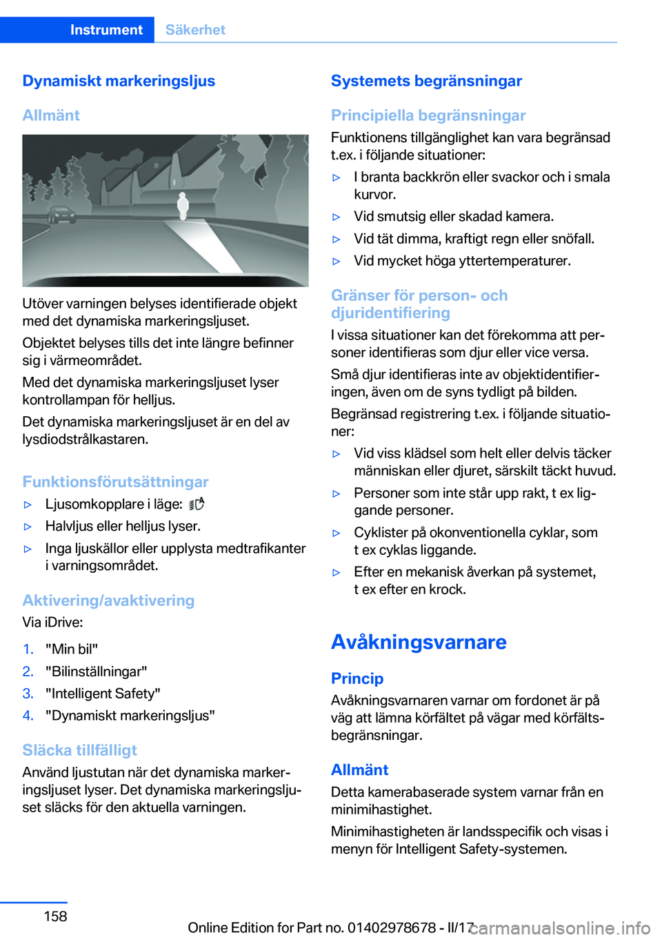BMW 5 SERIES 2017  InstruktionsbÖcker (in Swedish) �D�y�n�a�m�i�s�k�t��m�a�r�k�e�r�i�n�g�s�l�j�u�s
�A�l�l�m�ä�n�t
�U�t�ö�v�e�r� �v�a�r�n�i�n�g�e�n� �b�e�l�y�s�e�s� �i�d�e�n�t�i�f�i�e�r�a�d�e� �o�b�j�e�k�t �m�e�d� �d�e�t� �d�y�n�a�m�i�s�k�a� �m�a�r�