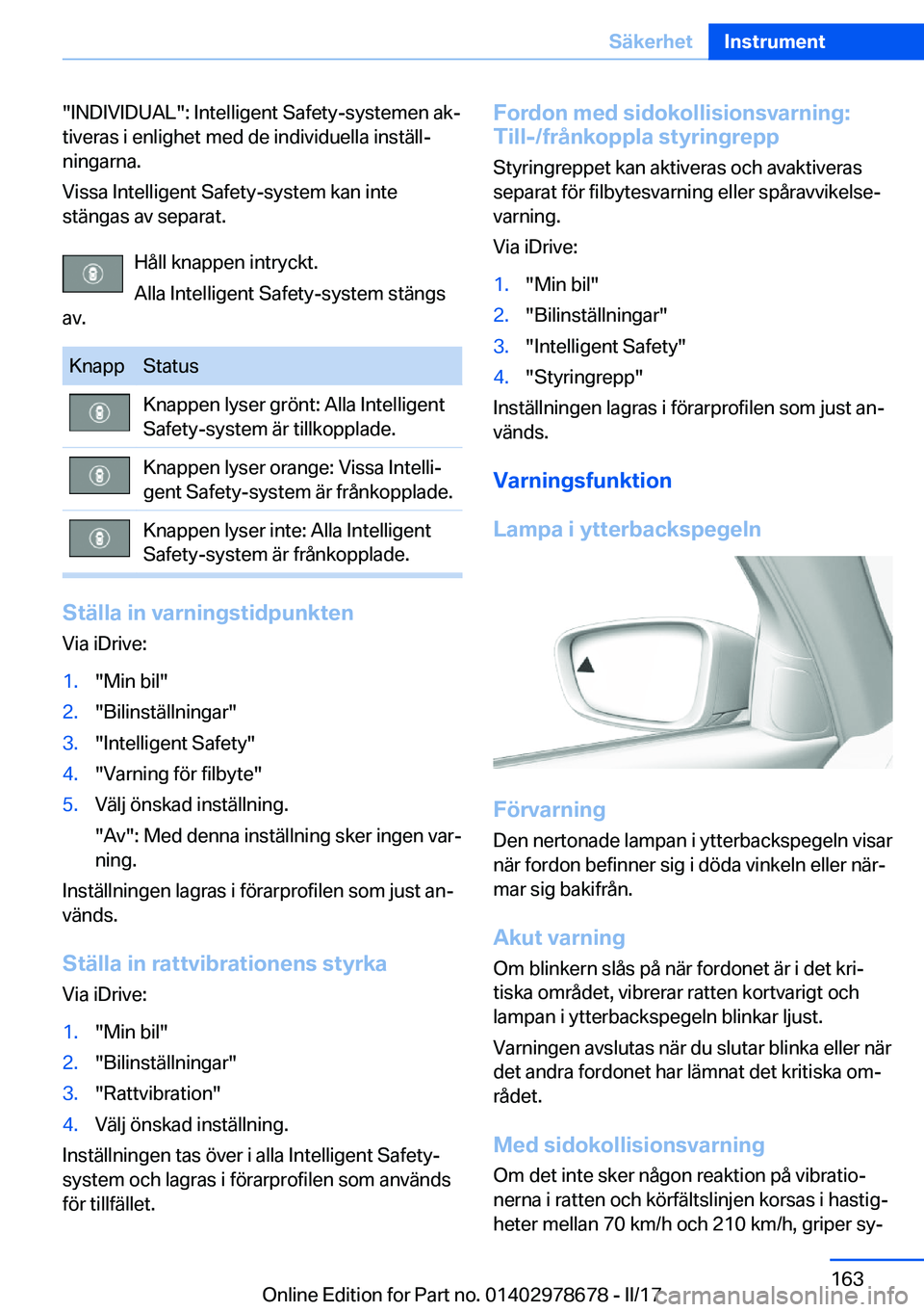 BMW 5 SERIES 2017  InstruktionsbÖcker (in Swedish) �"�I�N�D�I�V�I�D�U�A�L�"�:� �I�n�t�e�l�l�i�g�e�n�t� �S�a�f�e�t�y�-�s�y�s�t�e�m�e�n� �a�kj
�t�i�v�e�r�a�s� �i� �e�n�l�i�g�h�e�t� �m�e�d� �d�e� �i�n�d�i�v�i�d�u�e�l�l�a� �i�n�s�t�ä�l�lj
�n�i�