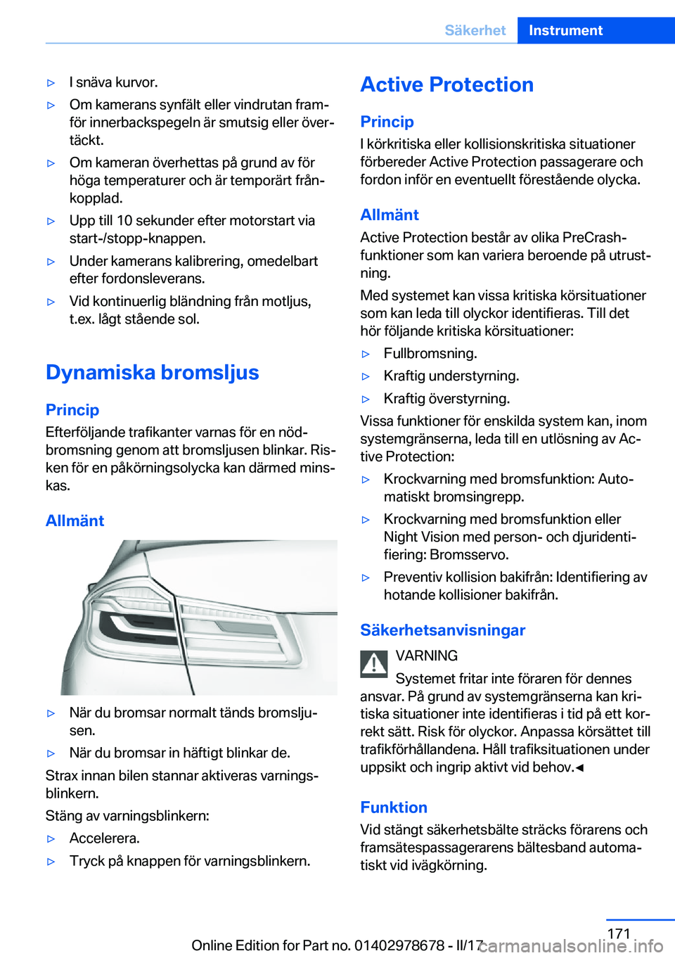 BMW 5 SERIES 2017  InstruktionsbÖcker (in Swedish) 'y�I� �s�n�ä�v�a� �k�u�r�v�o�r�.'y�O�m� �k�a�m�e�r�a�n�s� �s�y�n�f�ä�l�t� �e�l�l�e�r� �v�i�n�d�r�u�t�a�n� �f�r�a�mj
�f�ö�r� �i�n�n�e�r�b�a�c�k�s�p�e�g�e�l�n� �ä�r� �s�m�u�t�s�i�g� �e�l�l�