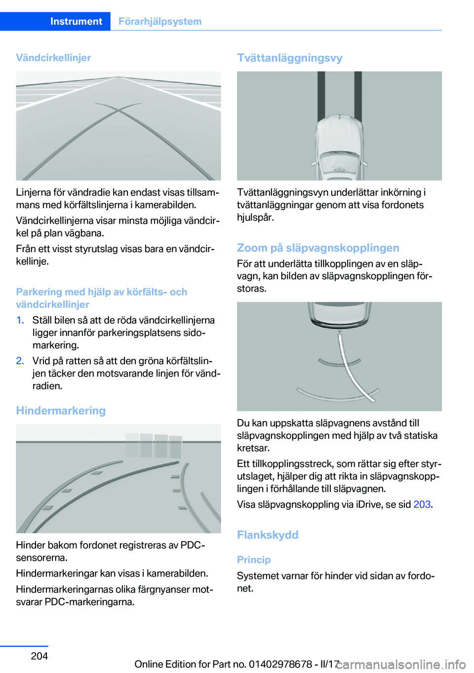 BMW 5 SERIES 2017  InstruktionsbÖcker (in Swedish) �V�ä�n�d�c�i�r�k�e�l�l�i�n�j�e�r
�L�i�n�j�e�r�n�a� �f�ö�r� �v�ä�n�d�r�a�d�i�e� �k�a�n� �e�n�d�a�s�t� �v�i�s�a�s� �t�i�l�l�s�a�mj�m�a�n�s� �m�e�d� �k�ö�r�f�ä�l�t�s�l�i�n�j�e�r�n�a� �i� �k�a�m�e�r