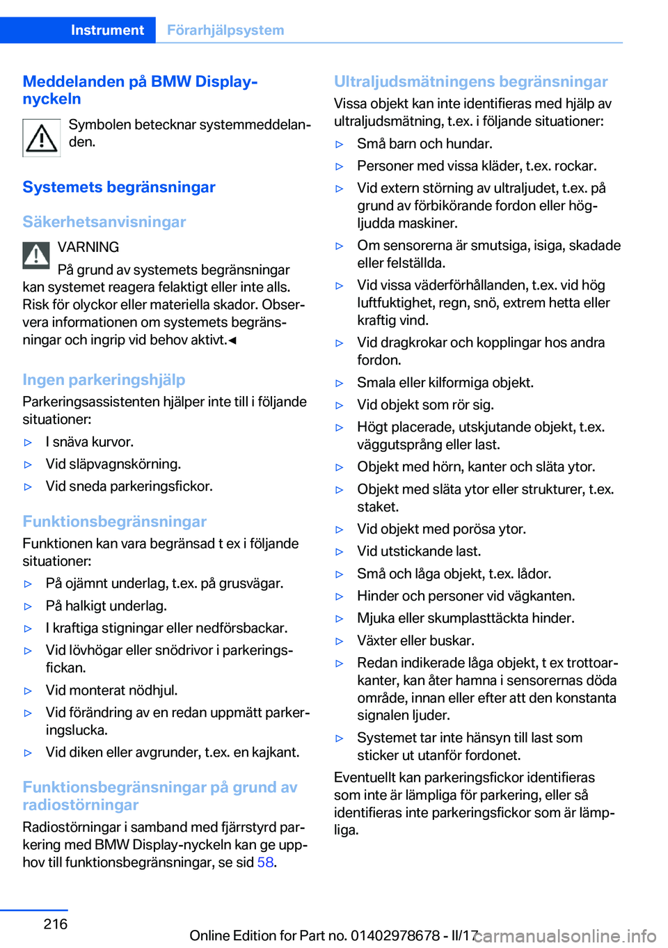 BMW 5 SERIES 2017  InstruktionsbÖcker (in Swedish) �M�e�d�d�e�l�a�n�d�e�n��p�å��B�M�W��D�i�s�p�l�a�y�-
�n�y�c�k�e�l�n
�S�y�m�b�o�l�e�n� �b�e�t�e�c�k�n�a�r� �s�y�s�t�e�m�m�e�d�d�e�l�a�nj
�d�e�n�.
�S�y�s�t�e�m�e�t�s��b�e�g�r�ä�n�s�n�i�n�g�a�r
�S�