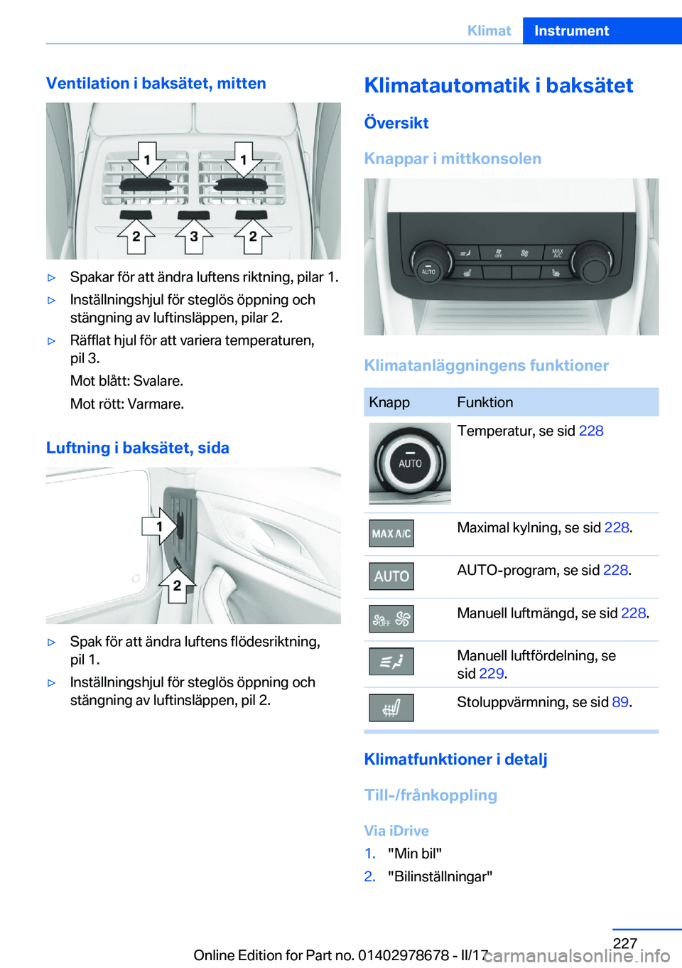 BMW 5 SERIES 2017  InstruktionsbÖcker (in Swedish) �V�e�n�t�i�l�a�t�i�o�n��i��b�a�k�s�ä�t�e�t�,��m�i�t�t�e�n'y�S�p�a�k�a�r� �f�ö�r� �a�t�t� �ä�n�d�r�a� �l�u�f�t�e�n�s� �r�i�k�t�n�i�n�g�,� �p�i�l�a�r� �1�.'y�I�n�s�t�ä�l�l�n�i�n�g�s�h�j�u