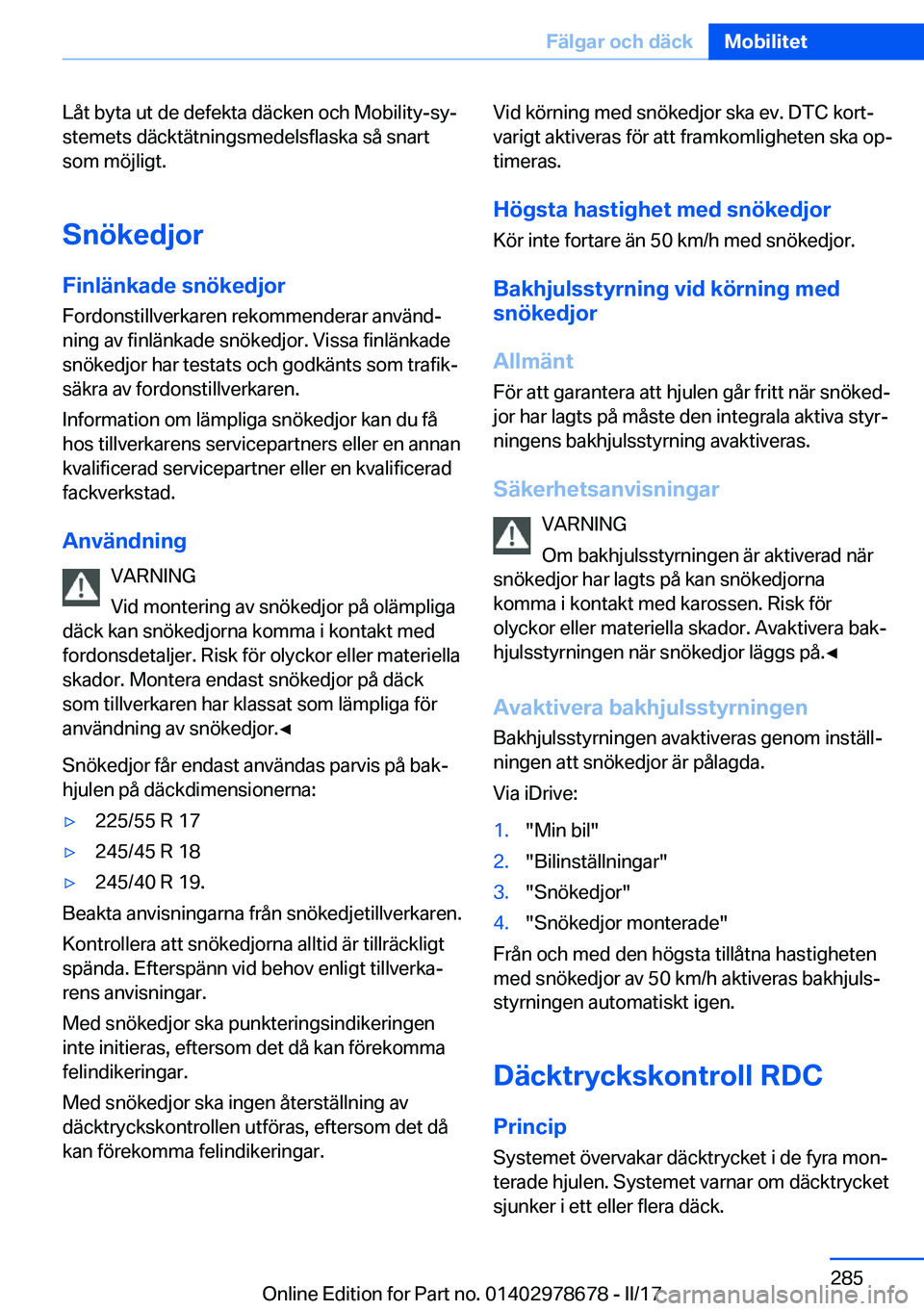 BMW 5 SERIES 2017  InstruktionsbÖcker (in Swedish) �L�å�t� �b�y�t�a� �u�t� �d�e� �d�e�f�e�k�t�a� �d�ä�c�k�e�n� �o�c�h� �M�o�b�i�l�i�t�y�-�s�yj�s�t�e�m�e�t�s� �d�ä�c�k�t�ä�t�n�i�n�g�s�m�e�d�e�l�s�f�l�a�s�k�a� �s�å� �s�n�a�r�t
�s�o�m� �m�ö�j�l�i�