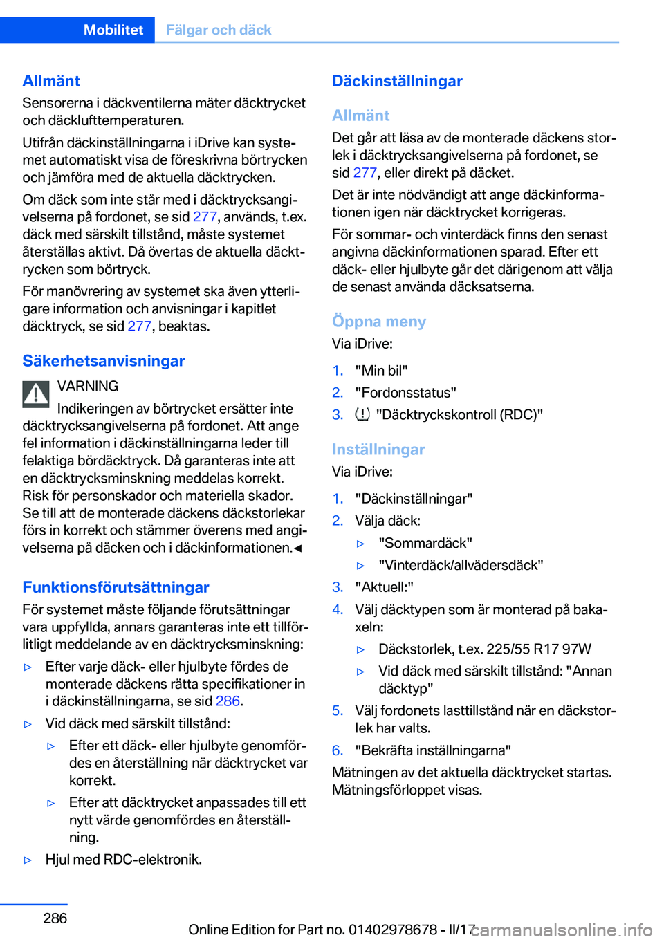 BMW 5 SERIES 2017  InstruktionsbÖcker (in Swedish) �A�l�l�m�ä�n�t
�S�e�n�s�o�r�e�r�n�a� �i� �d�ä�c�k�v�e�n�t�i�l�e�r�n�a� �m�ä�t�e�r� �d�ä�c�k�t�r�y�c�k�e�t
�o�c�h� �d�ä�c�k�l�u�f�t�t�e�m�p�e�r�a�t�u�r�e�n�.
�U�t�i�f�r�å�n� �d�ä�c�k�i�n�s�t�ä�