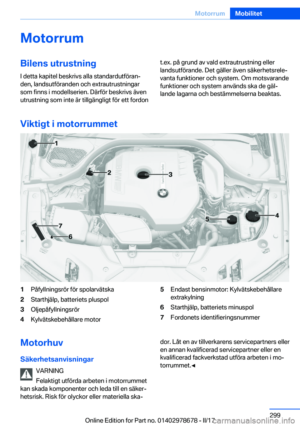 BMW 5 SERIES 2017  InstruktionsbÖcker (in Swedish) �M�o�t�o�r�r�u�m�B�i�l�e�n�s��u�t�r�u�s�t�n�i�n�g�I� �d�e�t�t�a� �k�a�p�i�t�e�l� �b�e�s�k�r�i�v�s� �a�l�l�a� �s�t�a�n�d�a�r�d�u�t�f�ö�r�a�nj�d�e�n�,� �l�a�n�d�s�u�t�f�ö�r�a�n�d�e�n� �o�c�h� �e�x�t