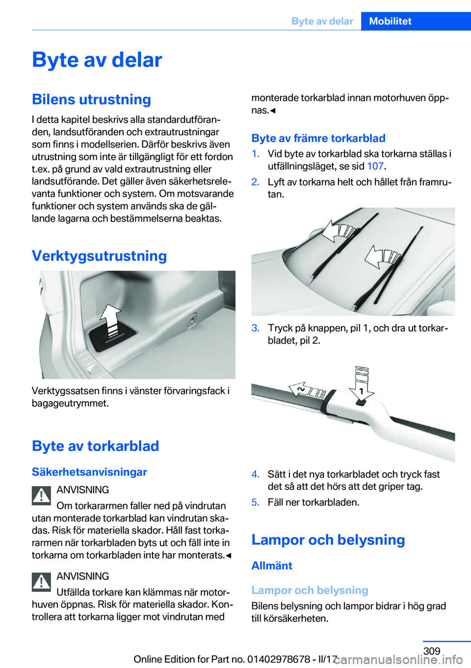 BMW 5 SERIES 2017  InstruktionsbÖcker (in Swedish) �B�y�t�e��a�v��d�e�l�a�r�B�i�l�e�n�s��u�t�r�u�s�t�n�i�n�g
�I� �d�e�t�t�a� �k�a�p�i�t�e�l� �b�e�s�k�r�i�v�s� �a�l�l�a� �s�t�a�n�d�a�r�d�u�t�f�ö�r�a�nj �d�e�n�,� �l�a�n�d�s�u�t�f�ö�r�a�n�d�e�n� �o