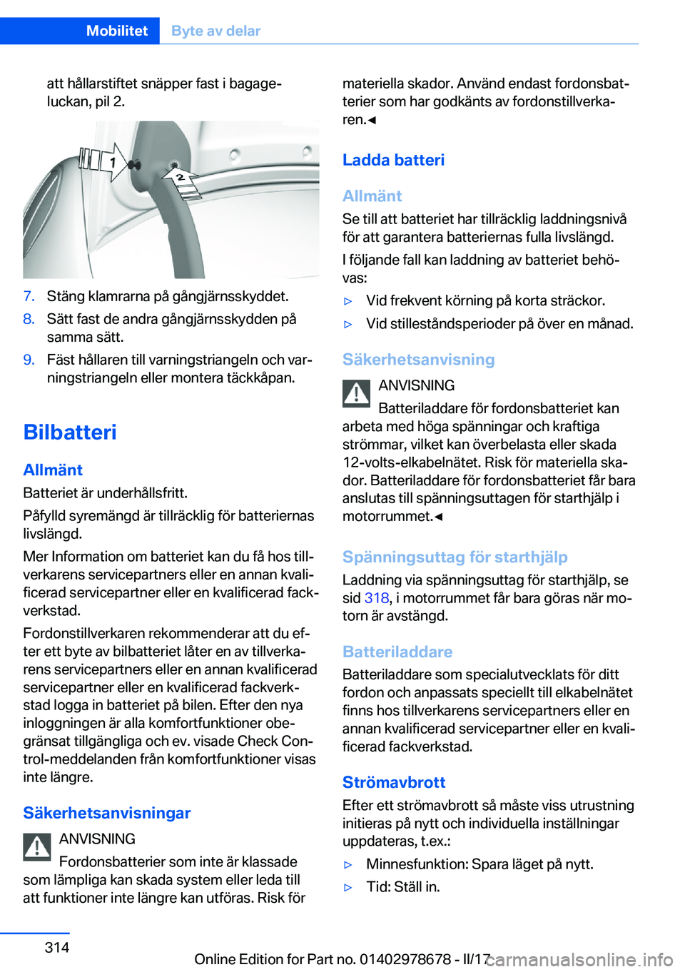 BMW 5 SERIES 2017  InstruktionsbÖcker (in Swedish) �a�t�t� �h�å�l�l�a�r�s�t�i�f�t�e�t� �s�n�ä�p�p�e�r� �f�a�s�t� �i� �b�a�g�a�g�ej�l�u�c�k�a�n�,� �p�i�l� �2�.�7�.�S�t�ä�n�g� �k�l�a�m�r�a�r�n�a� �p�å� �g�å�n�g�j�ä�r�n�s�s�k�y�d�d�e�t�.�8�.�S�ä�