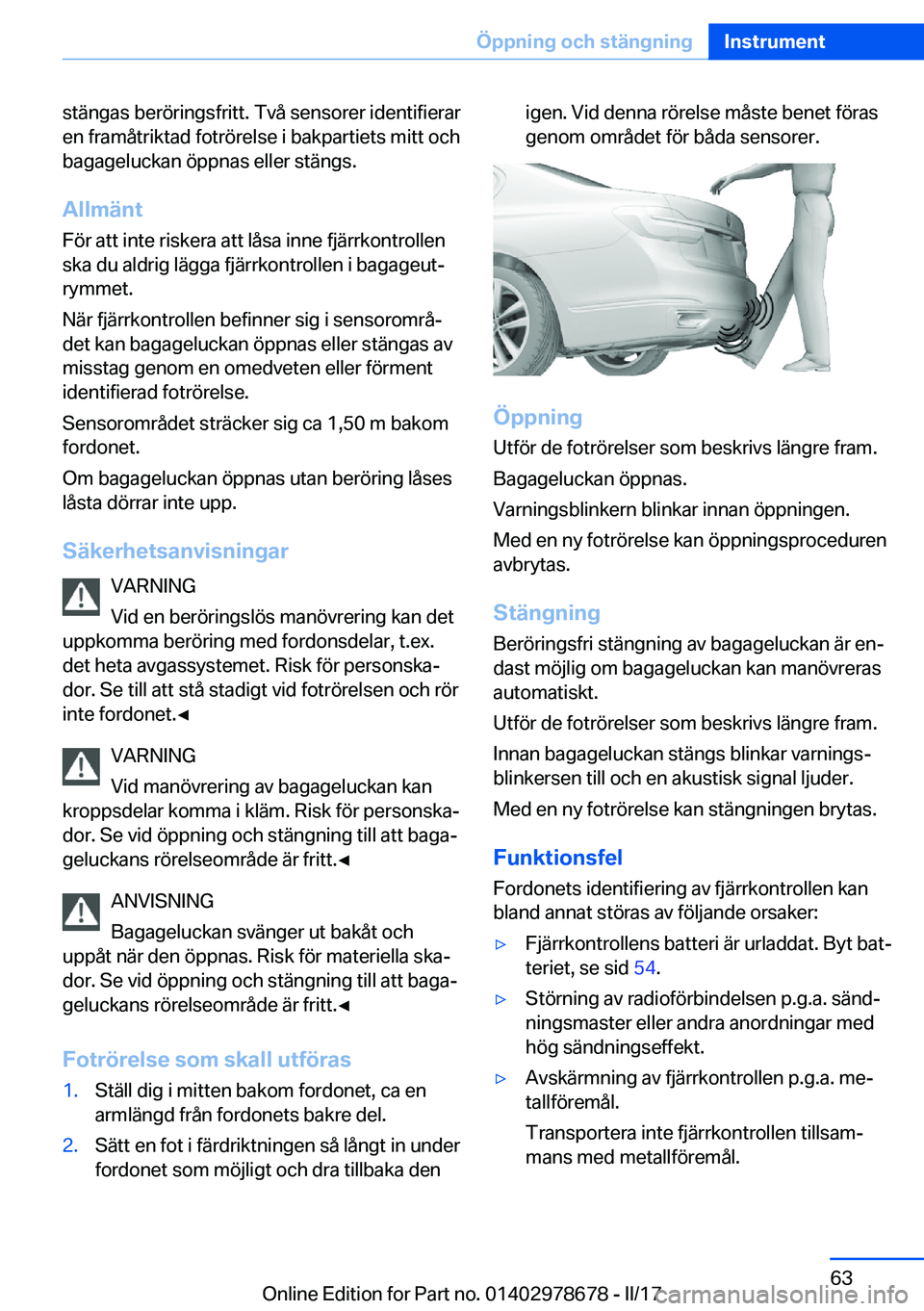 BMW 5 SERIES 2017  InstruktionsbÖcker (in Swedish) �s�t�ä�n�g�a�s� �b�e�r�ö�r�i�n�g�s�f�r�i�t�t�.� �T�v�å� �s�e�n�s�o�r�e�r� �i�d�e�n�t�i�f�i�e�r�a�r�e�n� �f�r�a�m�å�t�r�i�k�t�a�d� �f�o�t�r�ö�r�e�l�s�e� �i� �b�a�k�p�a�r�t�i�e�t�s� �m�i�t�t� �o�c�