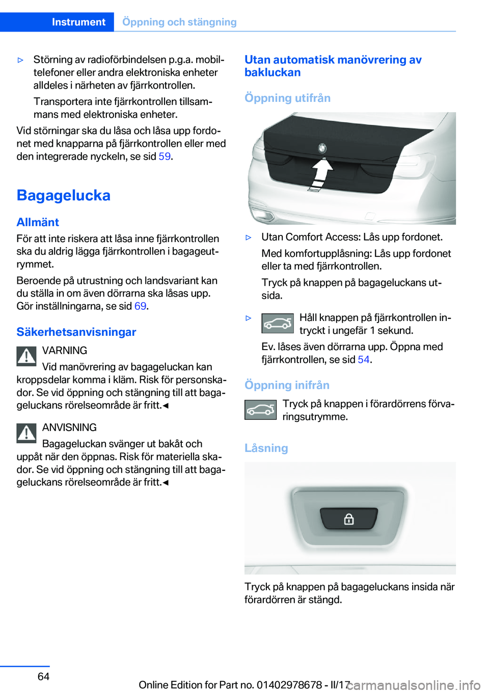 BMW 5 SERIES 2017  InstruktionsbÖcker (in Swedish) 'y�S�t�ö�r�n�i�n�g� �a�v� �r�a�d�i�o�f�ö�r�b�i�n�d�e�l�s�e�n� �p�.�g�.�a�.� �m�o�b�i�lj�t�e�l�e�f�o�n�e�r� �e�l�l�e�r� �a�n�d�r�a� �e�l�e�k�t�r�o�n�i�s�k�a� �e�n�h�e�t�e�r
�a�l�l�d�e�l�e�s� �i�