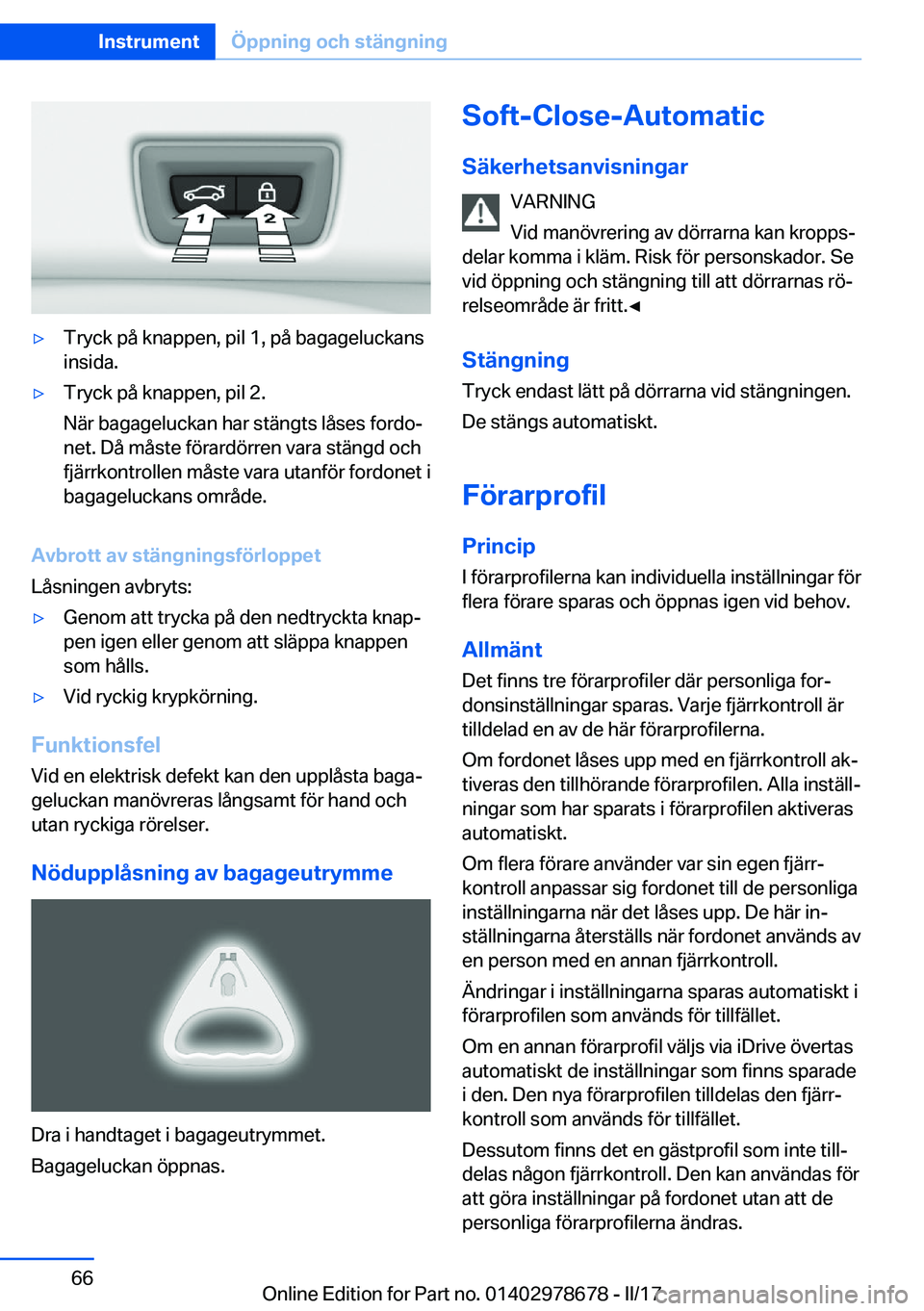 BMW 5 SERIES 2017  InstruktionsbÖcker (in Swedish) 'y�T�r�y�c�k� �p�å� �k�n�a�p�p�e�n�,� �p�i�l� �1�,� �p�å� �b�a�g�a�g�e�l�u�c�k�a�n�s�i�n�s�i�d�a�.'y�T�r�y�c�k� �p�å� �k�n�a�p�p�e�n�,� �p�i�l� �2�.
�N�ä�r� �b�a�g�a�g�e�l�u�c�k�a�n� �h�a�