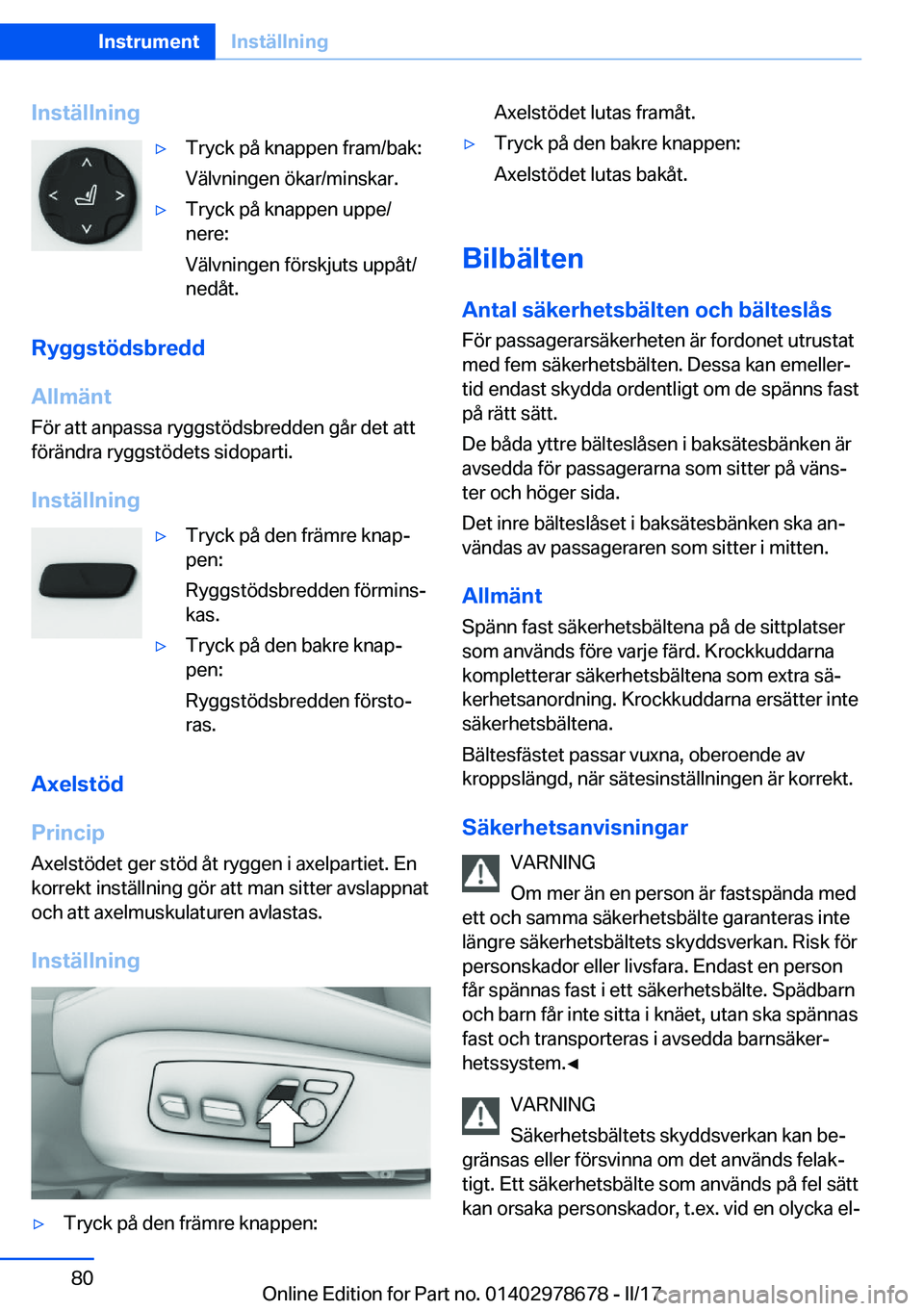 BMW 5 SERIES 2017  InstruktionsbÖcker (in Swedish) �I�n�s�t�ä�l�l�n�i�n�g'y�T�r�y�c�k� �p�å� �k�n�a�p�p�e�n� �f�r�a�m�/�b�a�k�:
�V�ä�l�v�n�i�n�g�e�n� �ö�k�a�r�/�m�i�n�s�k�a�r�.'y�T�r�y�c�k� �p�å� �k�n�a�p�p�e�n� �u�p�p�e�/
�n�e�r�e�:
�V�