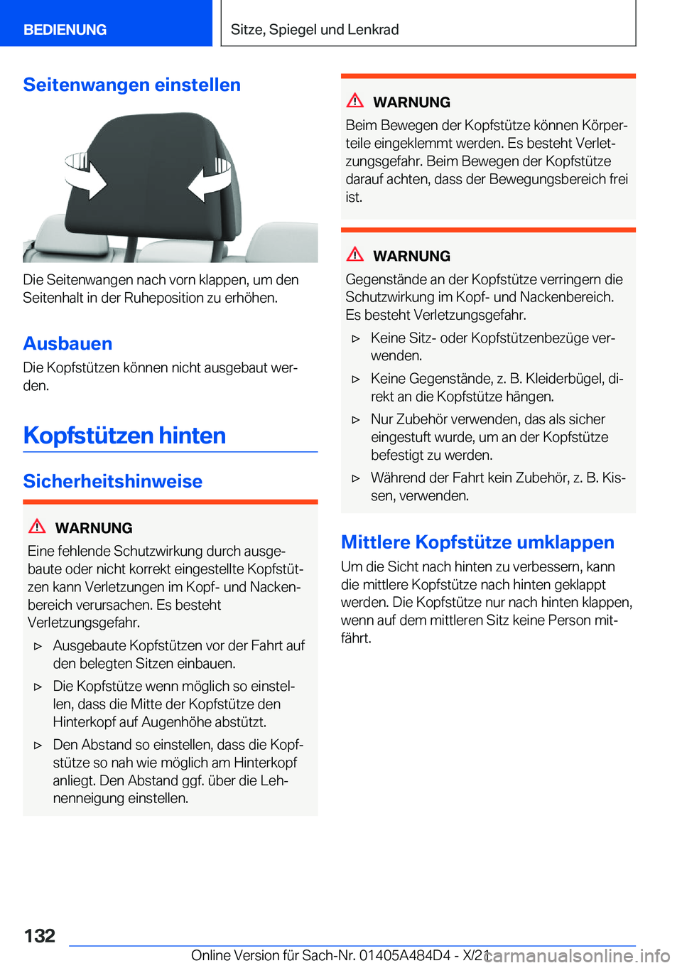 BMW 7 SERIES 2022  Betriebsanleitungen (in German) �S�e�i�t�e�n�w�a�n�g�e�n��e�i�n�s�t�e�l�l�e�n
�D�i�e��S�e�i�t�e�n�w�a�n�g�e�n��n�a�c�h��v�o�r�n��k�l�a�p�p�e�n�,��u�m��d�e�n�S�e�i�t�e�n�h�a�l�t��i�n��d�e�r��R�u�h�e�p�o�s�i�t�i�o�n��z�u��
