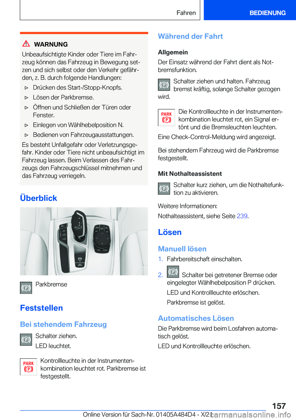 BMW 7 SERIES 2022  Betriebsanleitungen (in German) �W�A�R�N�U�N�G
�U�n�b�e�a�u�f�s�i�c�h�t�i�g�t�e��K�i�n�d�e�r��o�d�e�r��T�i�e�r�e��i�m��F�a�h�rj �z�e�u�g��k�