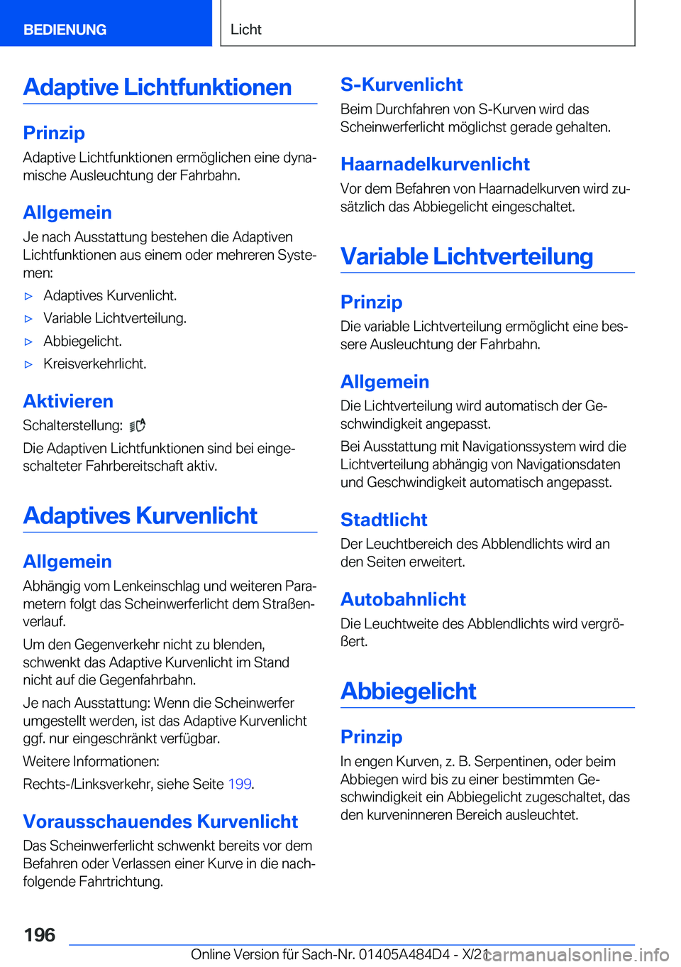 BMW 7 SERIES 2022  Betriebsanleitungen (in German) �A�d�a�p�t�i�v�e��L�i�c�h�t�f�u�n�k�t�i�o�n�e�n
�P�r�i�n�z�i�p
�A�d�a�p�t�i�v�e��L�i�c�h�t�f�u�n�k�t�i�o�n�e�n��e�r�m�