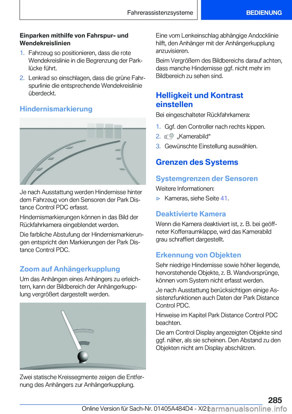 BMW 7 SERIES 2022  Betriebsanleitungen (in German) �E�i�n�p�a�r�k�e�n��m�i�t�h�i�l�f�e��v�o�n��F�a�h�r�s�p�u�r�-��u�n�d
�W�e�n�d�e�k�r�e�i�s�l�i�n�i�e�n�1�.�F�a�h�r�z�e�u�g��s�o��p�o�s�i�t�i�o�n�i�e�r�e�n�,��d�a�s�s��d�i�e��r�o�t�e
�W�e�n�d�e