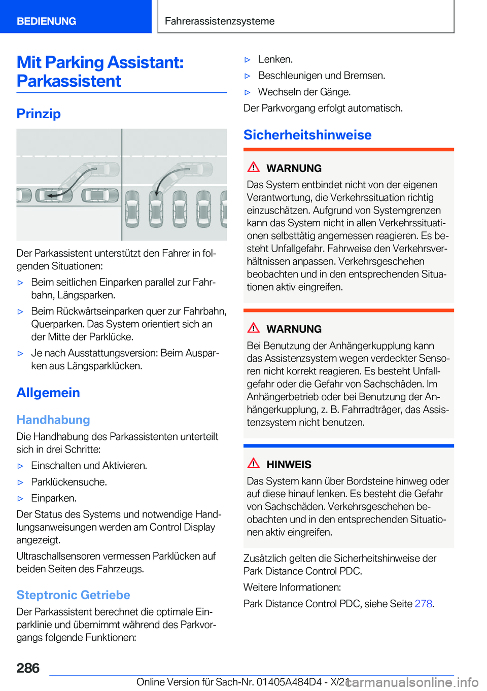 BMW 7 SERIES 2022  Betriebsanleitungen (in German) �M�i�t��P�a�r�k�i�n�g��A�s�s�i�s�t�a�n�t�:�P�a�r�k�a�s�s�i�s�t�e�n�t
�P�r�i�n�z�i�p
�D�e�r��P�a�r�k�a�s�s�i�s�t�e�n�t��u�n�t�e�r�s�t�