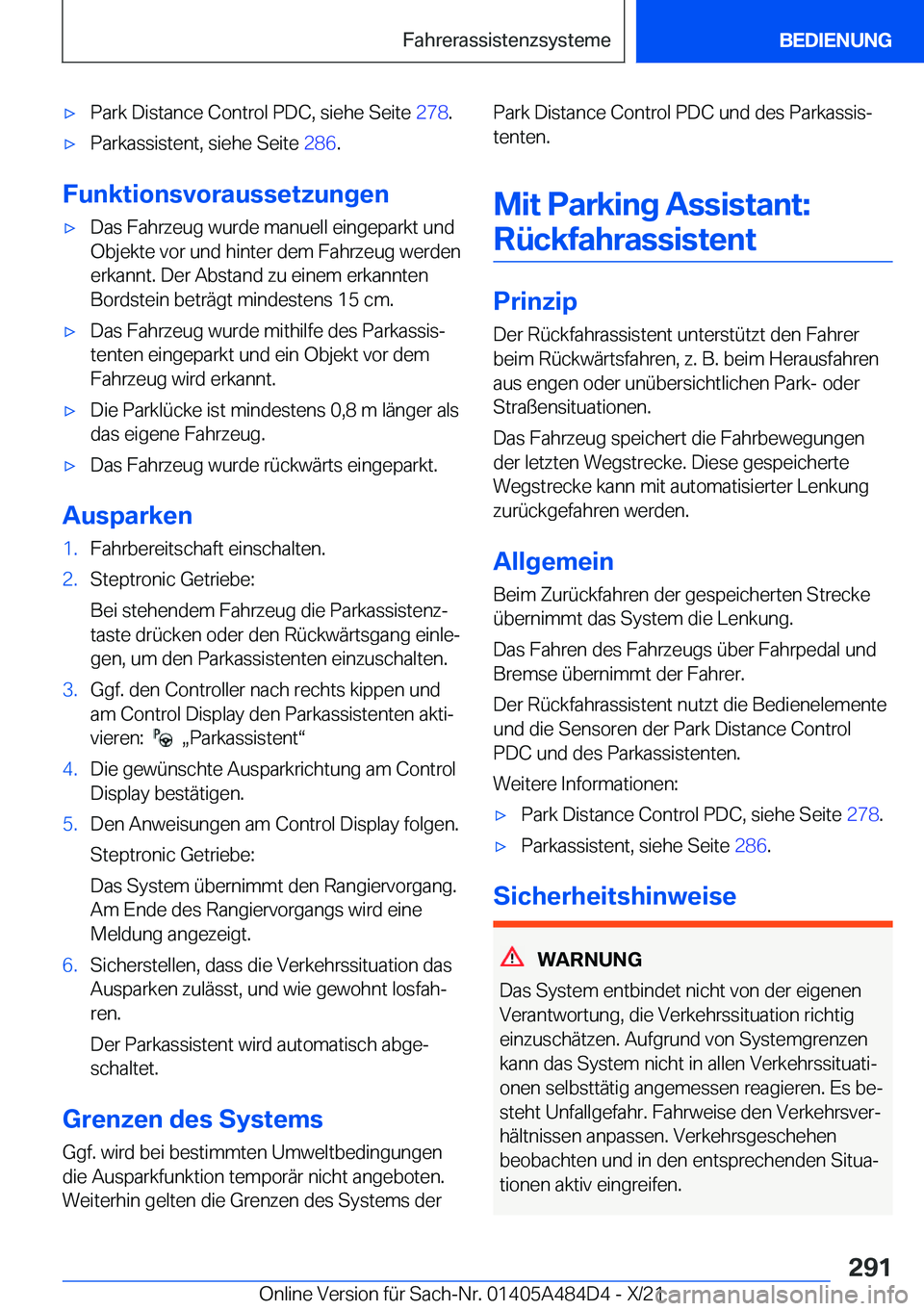 BMW 7 SERIES 2022  Betriebsanleitungen (in German) 'x�P�a�r�k��D�i�s�t�a�n�c�e��C�o�n�t�r�o�l��P�D�C�,��s�i�e�h�e��S�e�i�t�e��2�7�8�.'x�P�a�r�k�a�s�s�i�s�t�e�n�t�,��s�i�e�h�e��S�e�i�t�e� �2�8�6�.
�F�u�n�k�t�i�o�n�s�v�o�r�a�u�s�s�e�t�z