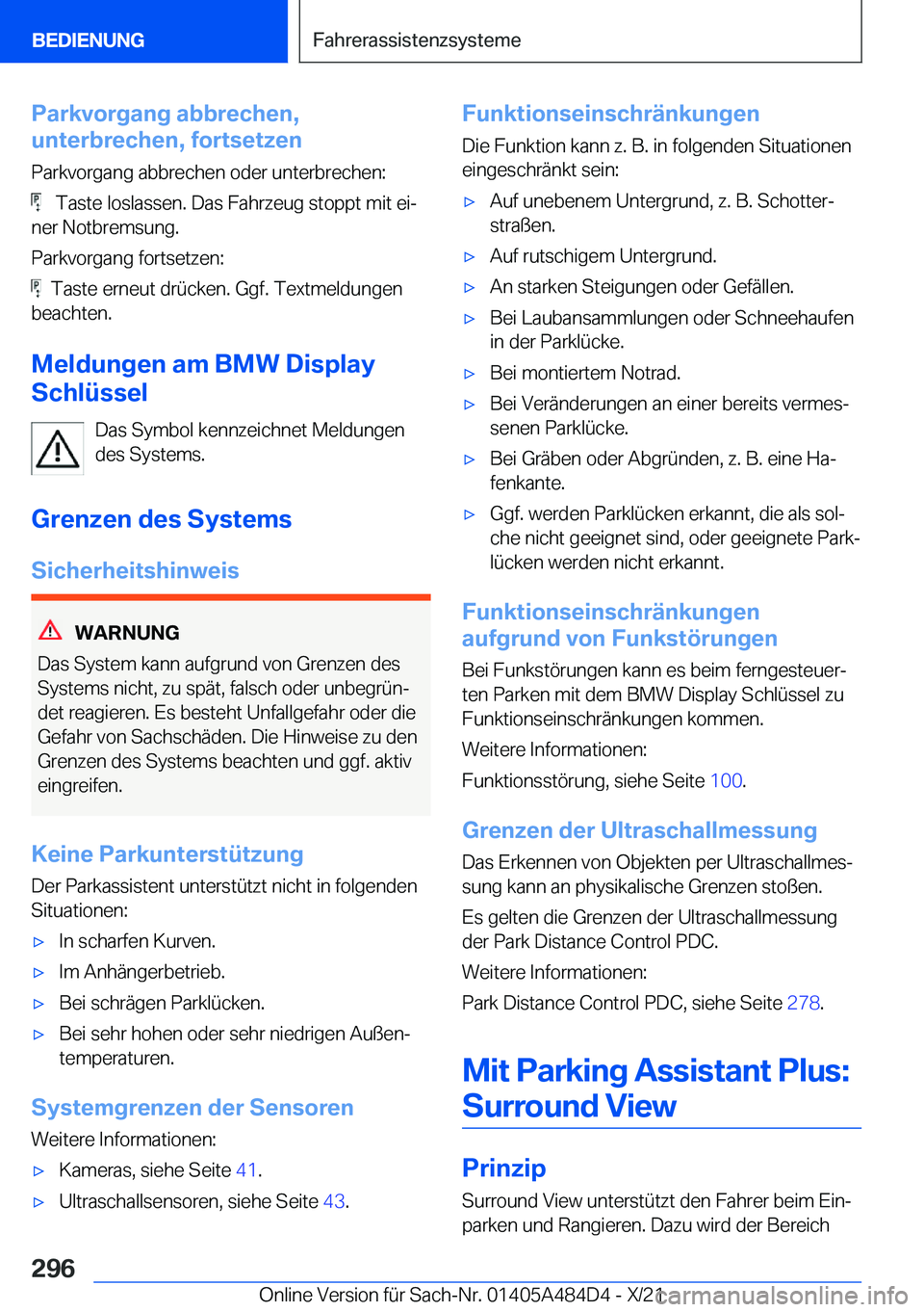 BMW 7 SERIES 2022  Betriebsanleitungen (in German) �P�a�r�k�v�o�r�g�a�n�g��a�b�b�r�e�c�h�e�n�,
�u�n�t�e�r�b�r�e�c�h�e�n�,��f�o�r�t�s�e�t�z�e�n
�P�a�r�k�v�o�r�g�a�n�g��a�b�b�r�e�c�h�e�n��o�d�e�r��u�n�t�e�r�b�r�e�c�h�e�n�:
����T�a�s�t�e��l�o�s�