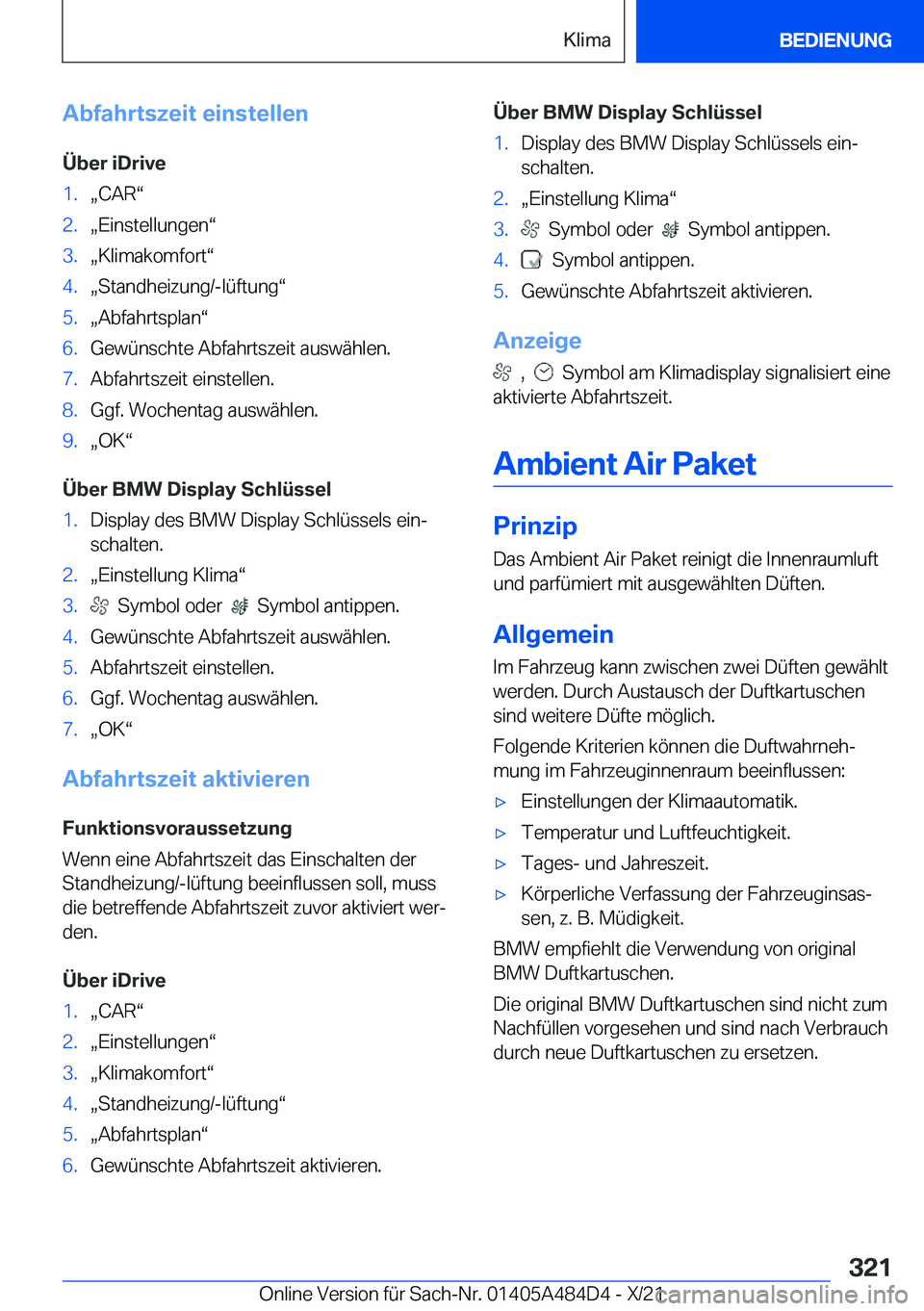 BMW 7 SERIES 2022  Betriebsanleitungen (in German) �A�b�f�a�h�r�t�s�z�e�i�t��e�i�n�s�t�e�l�l�e�n�