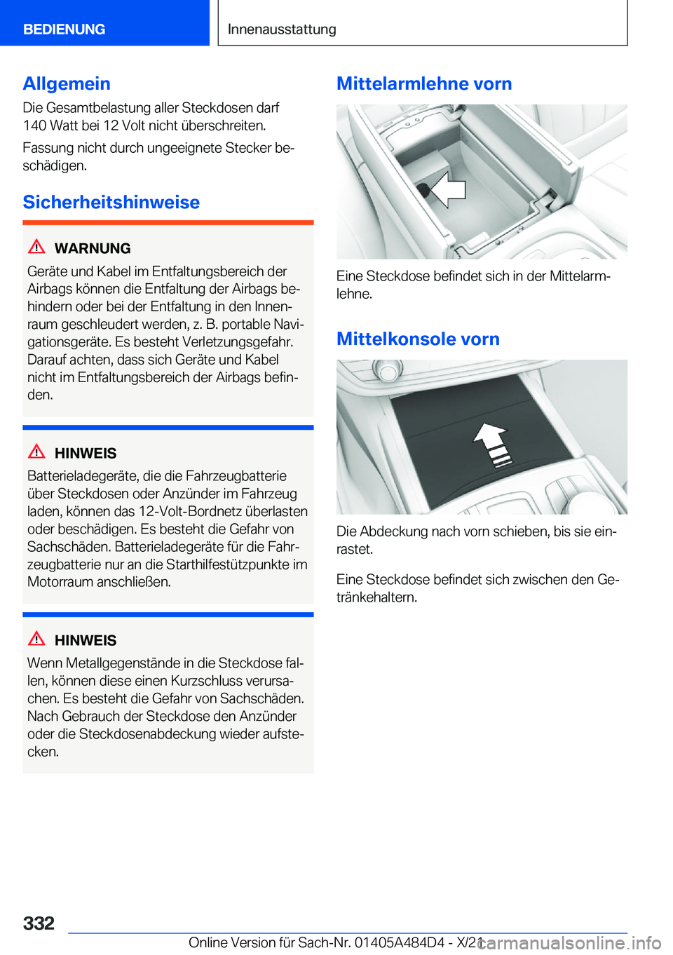 BMW 7 SERIES 2022  Betriebsanleitungen (in German) �A�l�l�g�e�m�e�i�n
�D�i�e��G�e�s�a�m�t�b�e�l�a�s�t�u�n�g��a�l�l�e�r��S�t�e�c�k�d�o�s�e�n��d�a�r�f �1�4�0��W�a�t�t��b�e�i��1�2��V�o�l�t��n�i�c�h�t��