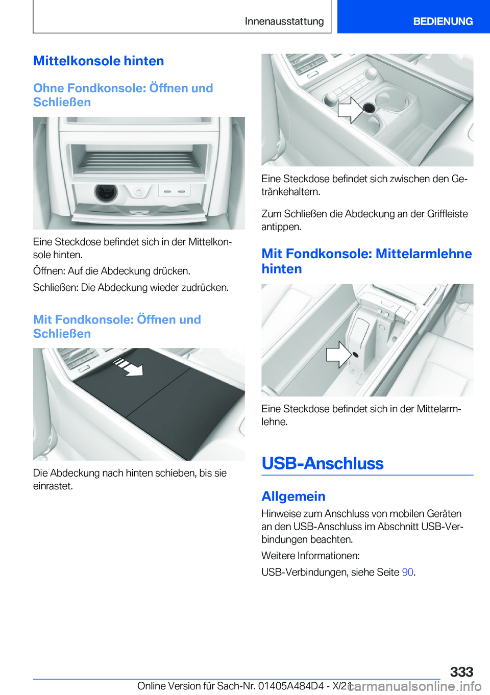 BMW 7 SERIES 2022  Betriebsanleitungen (in German) �M�i�t�t�e�l�k�o�n�s�o�l�e��h�i�n�t�e�n
�O�h�n�e��F�o�n�d�k�o�n�s�o�l�e�:��